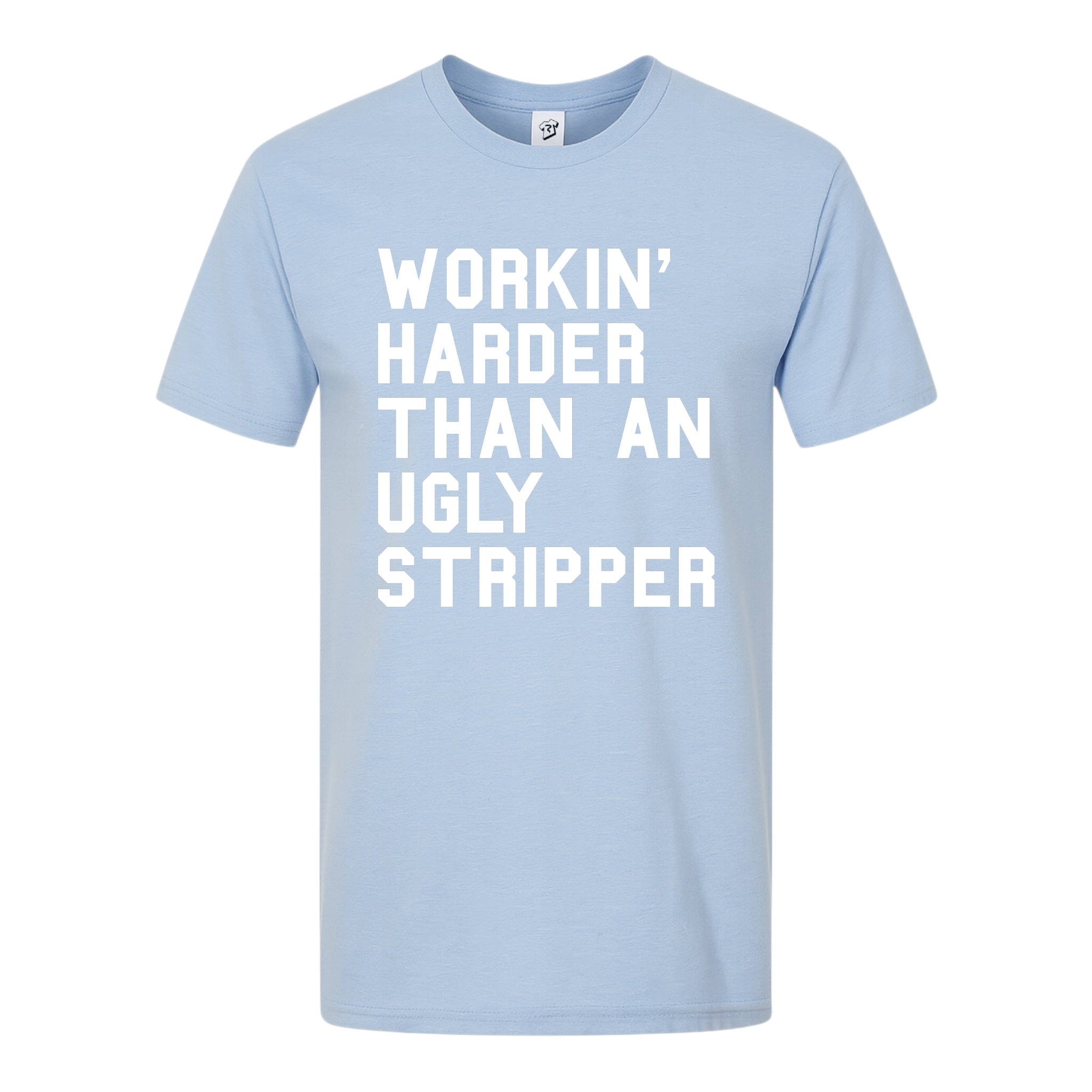 Tees Club graphic tee Workin' Harder Than an Ugly Stripper - Premium Tee Black Size M detail