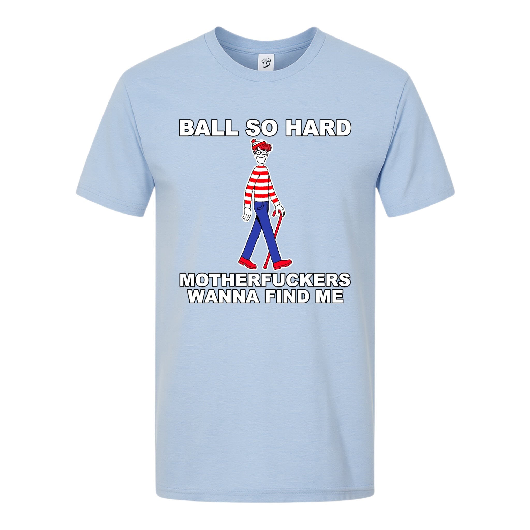 Tees Club graphic tee Ball So Hard Motherfuckers Wanna Find Me (Waldo) - Premium Tee Black Size L detail