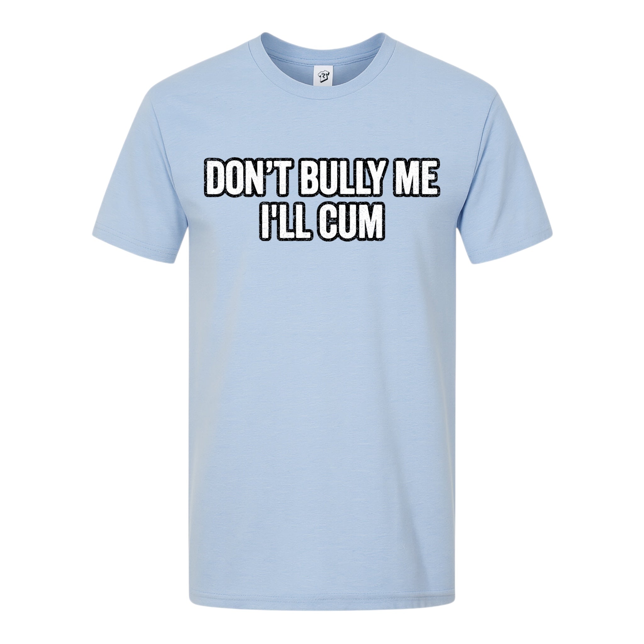 Tees Club graphic tee Don't Bully Me I'll Cum - Premium Tee Black Size L detail