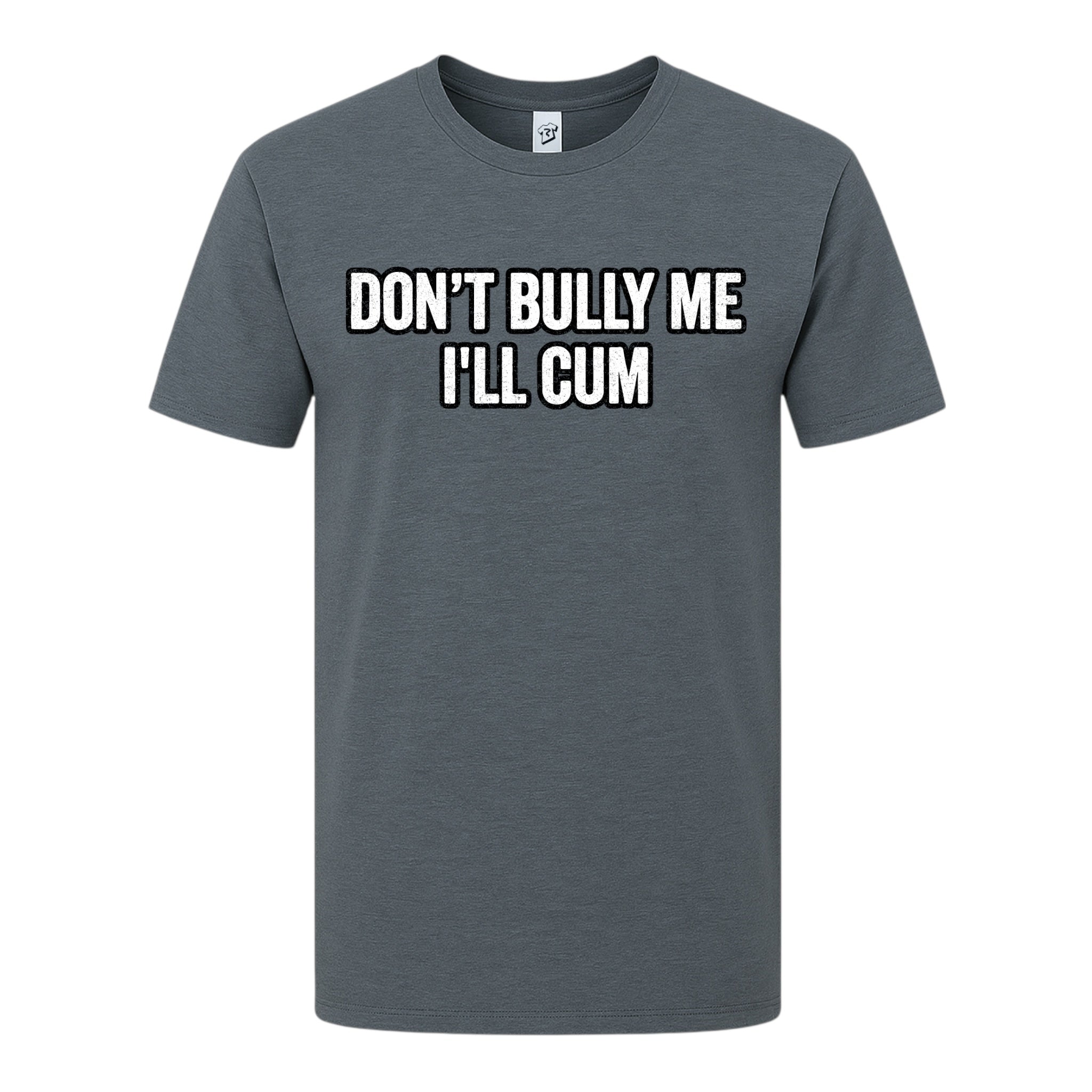 Tees Club graphic tee Don't Bully Me I'll Cum - Premium Tee Black Size M detail