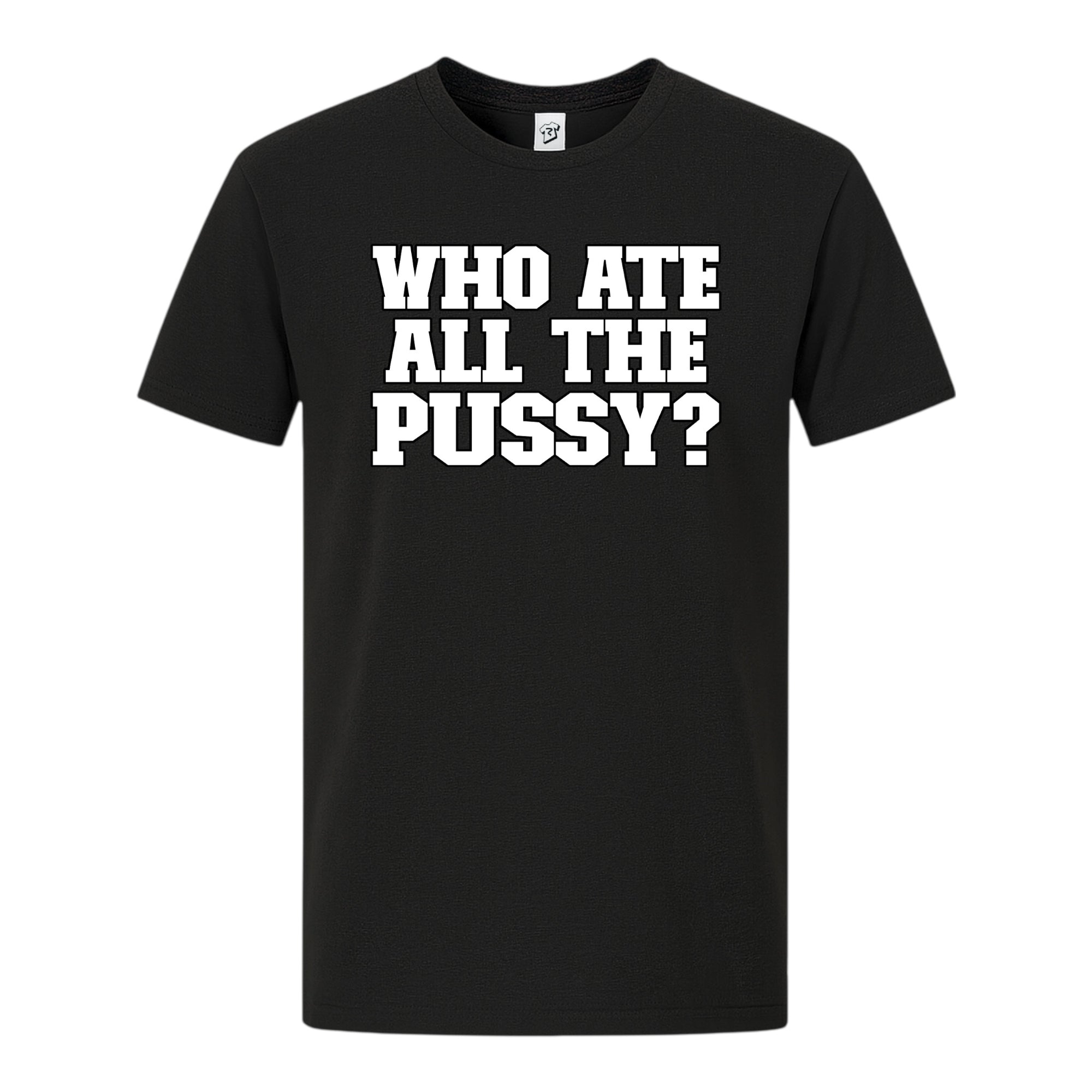 Tees Club graphic tee Who Ate All The Pussy? - Premium Tee Black Size S back view