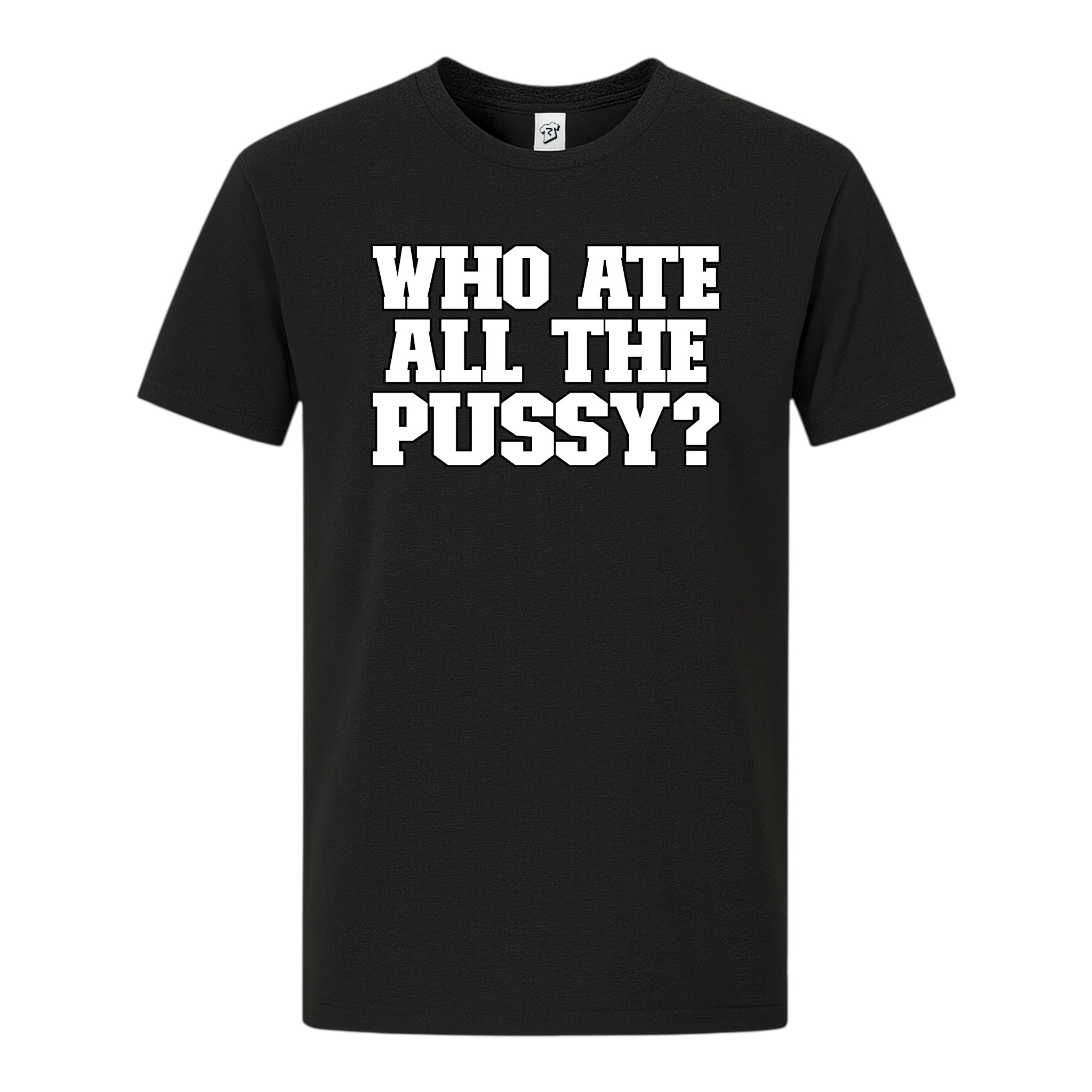 Tees Club graphic tee Who Ate All The Pussy? - Premium Tee Black Size S back view