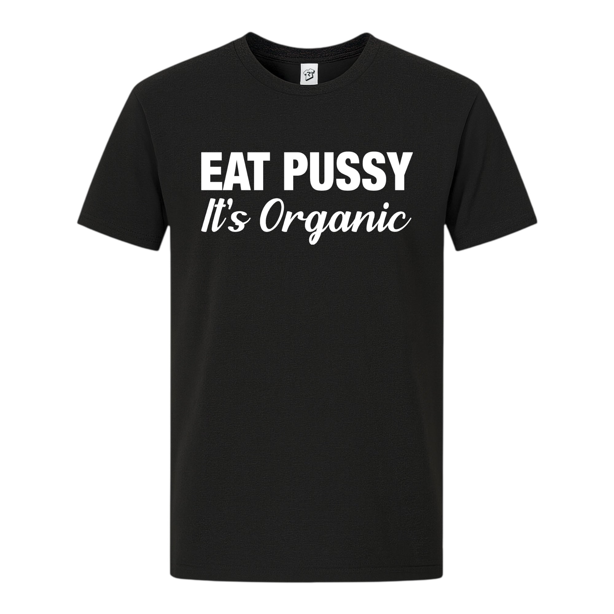 Tees Club graphic tee Eat Pussy It's Organic - Premium Tee Black Size S front view
