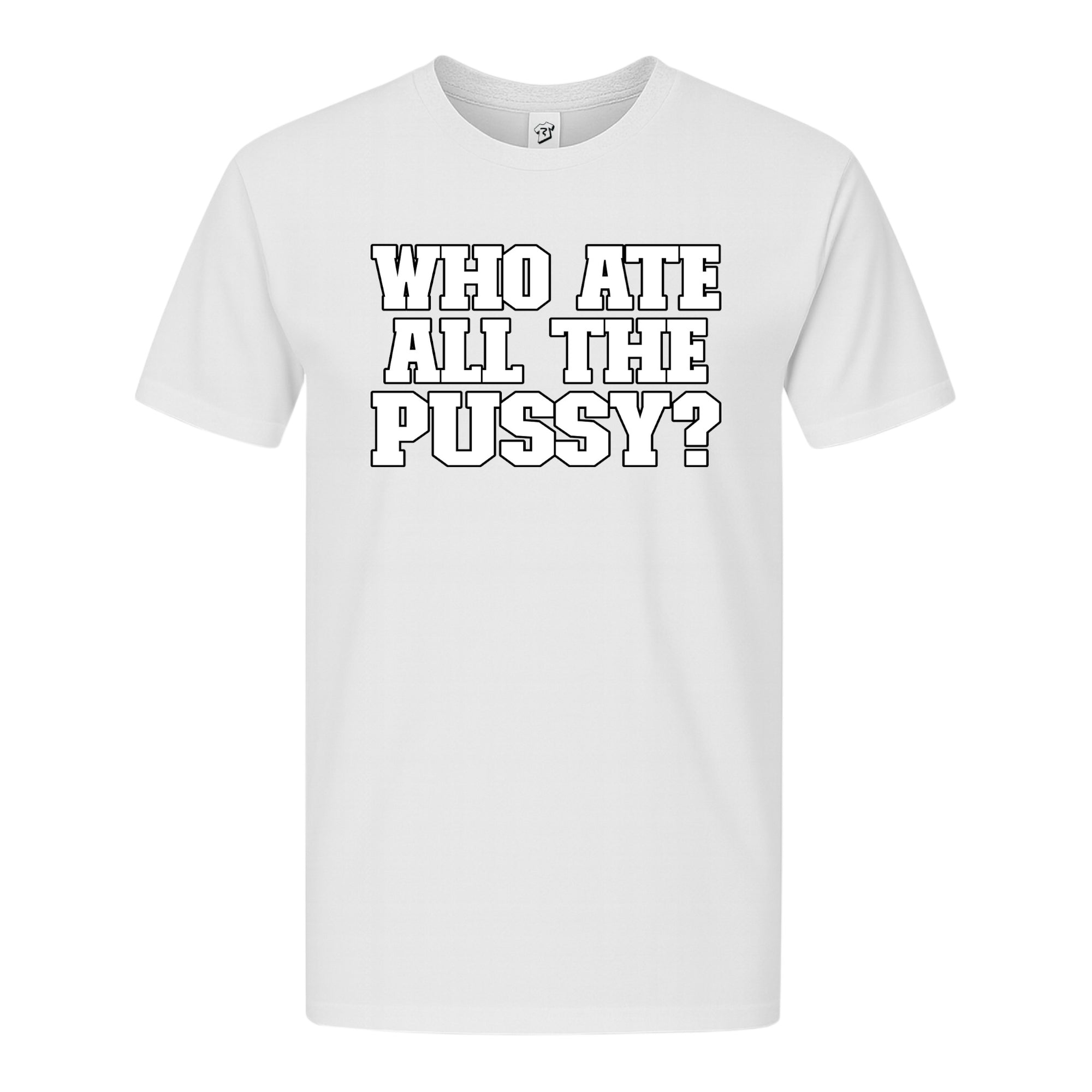 Tees Club graphic tee Who Ate All The Pussy? - Premium Tee Black Size S front view