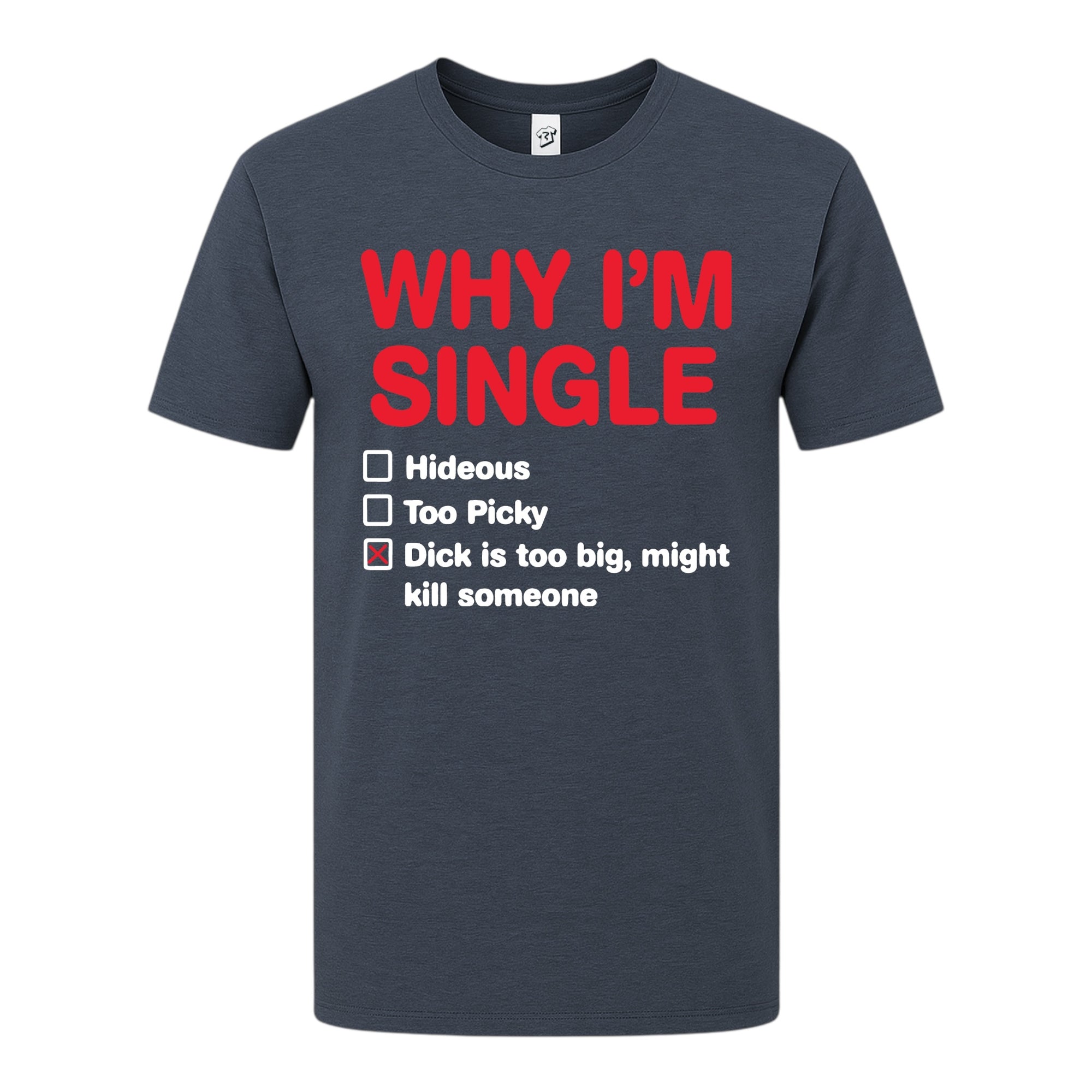 Tees Club graphic tee Why I'm Single - Premium Tee Black Size S front view