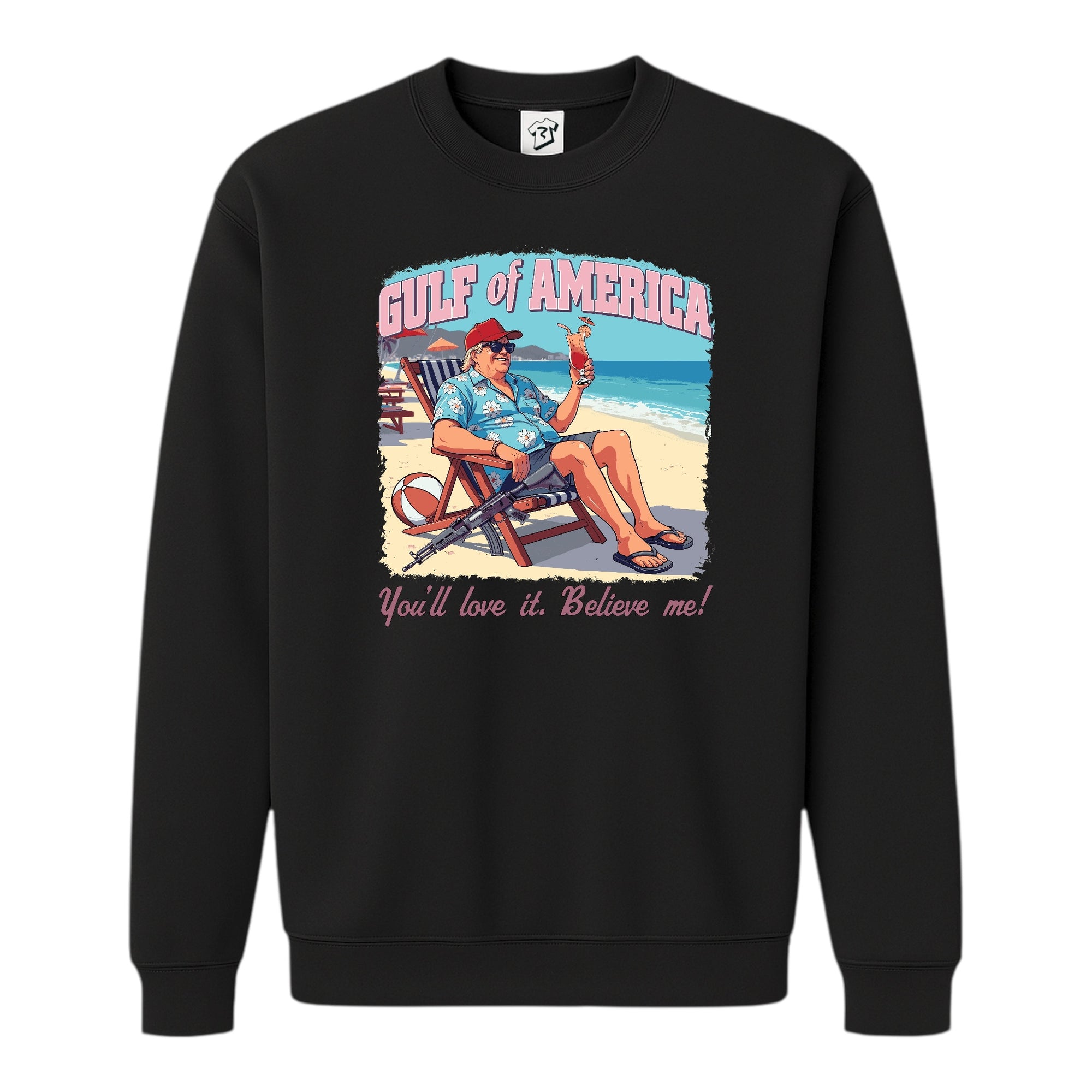 Tees Club crewneck sweatshirt Gulf of America You'll Love It Believe Me - Sweatshirt Black Size S front view