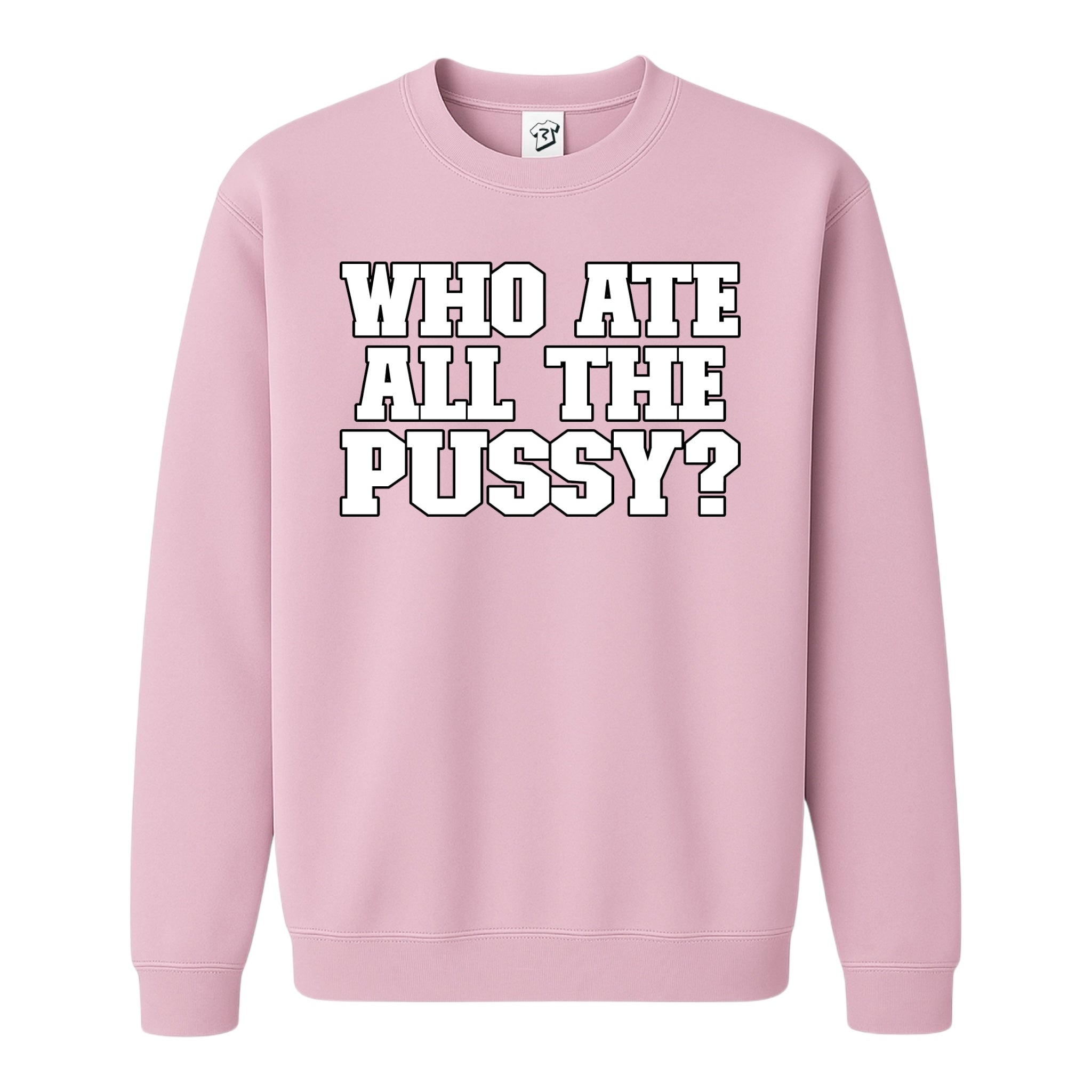 Tees Club crewneck sweatshirt Who Ate All The Pussy? - Sweatshirt Black Size M detail