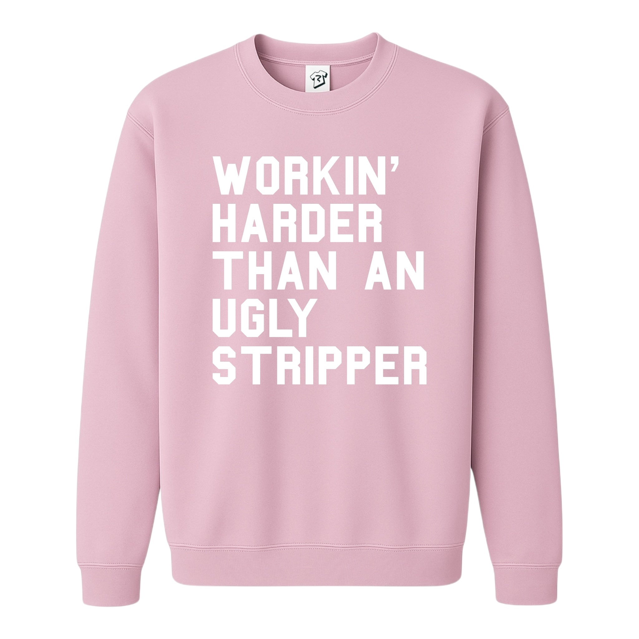 Tees Club crewneck sweatshirt Workin' Harder Than an Ugly Stripper - Sweatshirt Black Size M detail