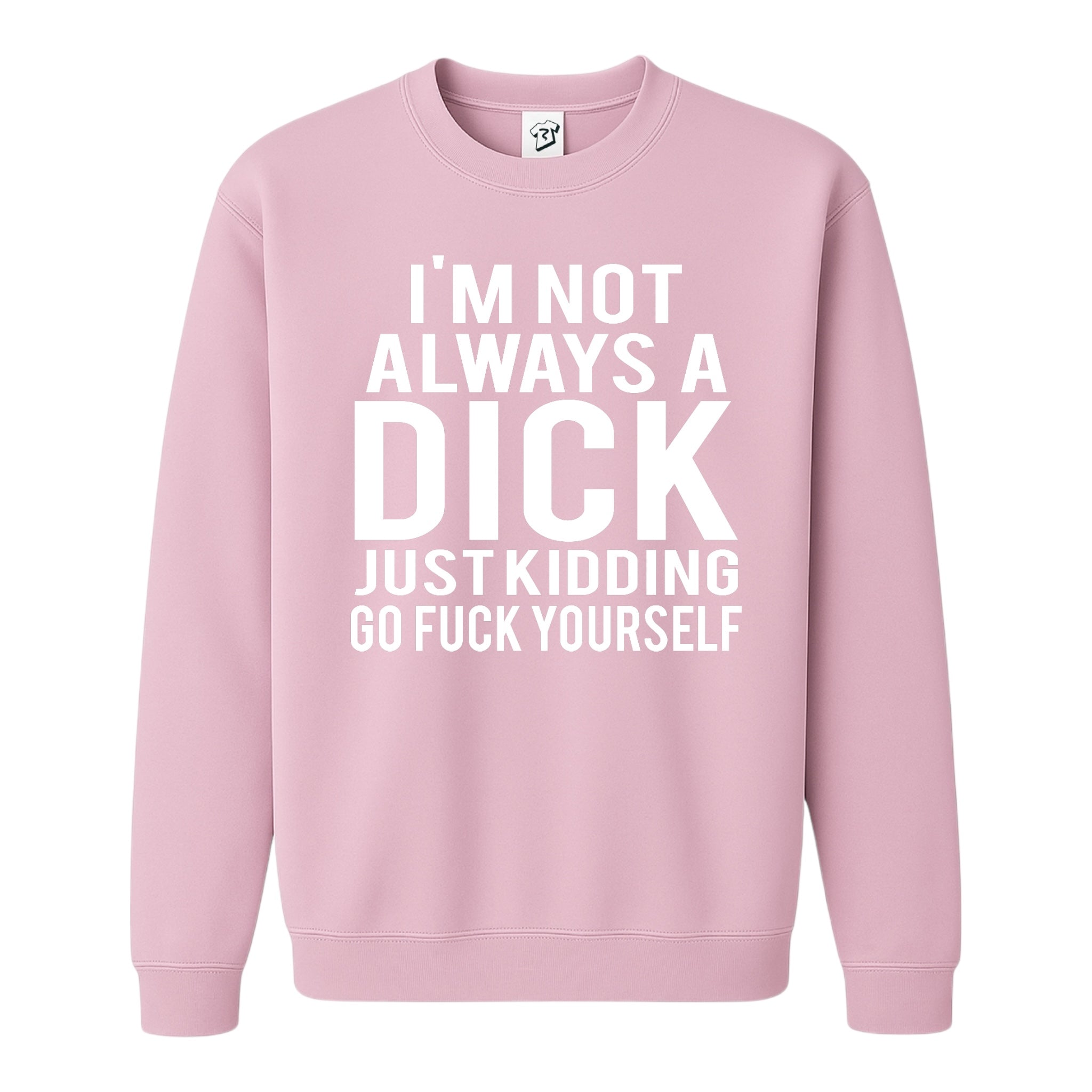 Tees Club crewneck sweatshirt I'm not Always a Dick Just Kidding Go Fuck Yourself - Sweatshirt Black Size M detail
