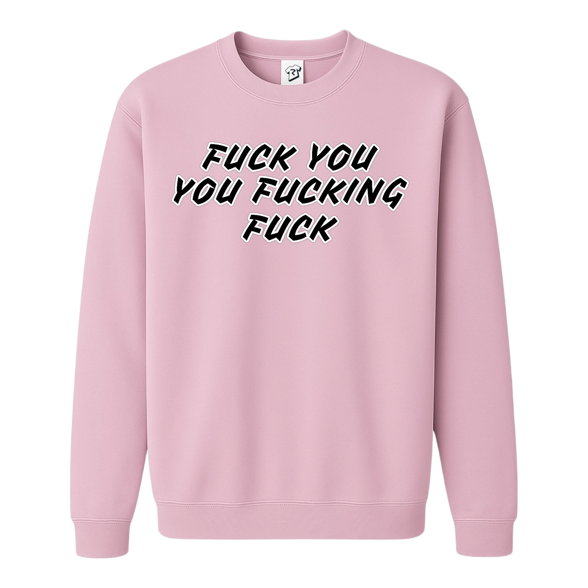 Tees Club crewneck sweatshirt Fuck You You Fucking Fuck - Sweatshirt Black Size S front view