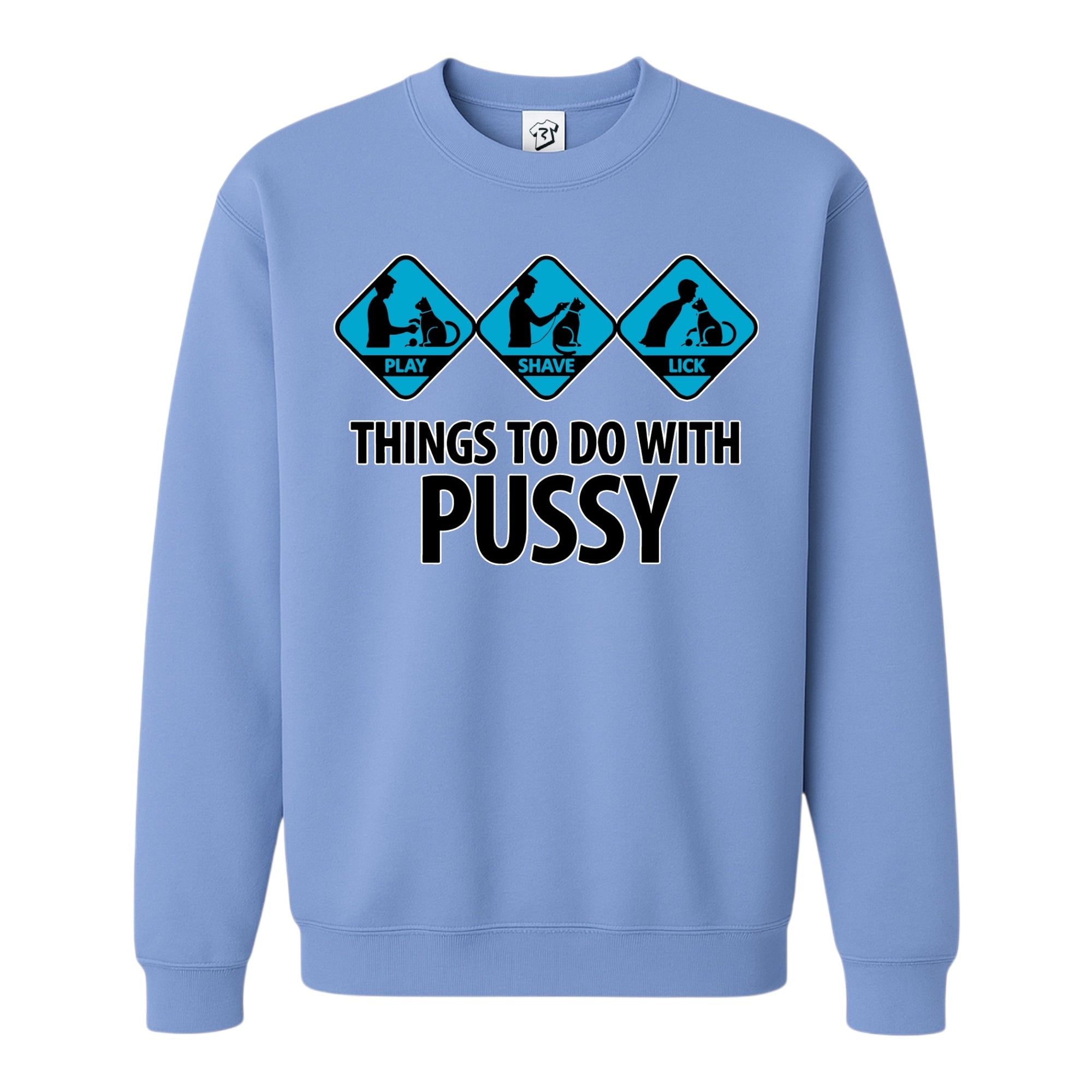 Tees Club crewneck sweatshirt Things to Do With Pussy - Sweatshirt Black Size S front view