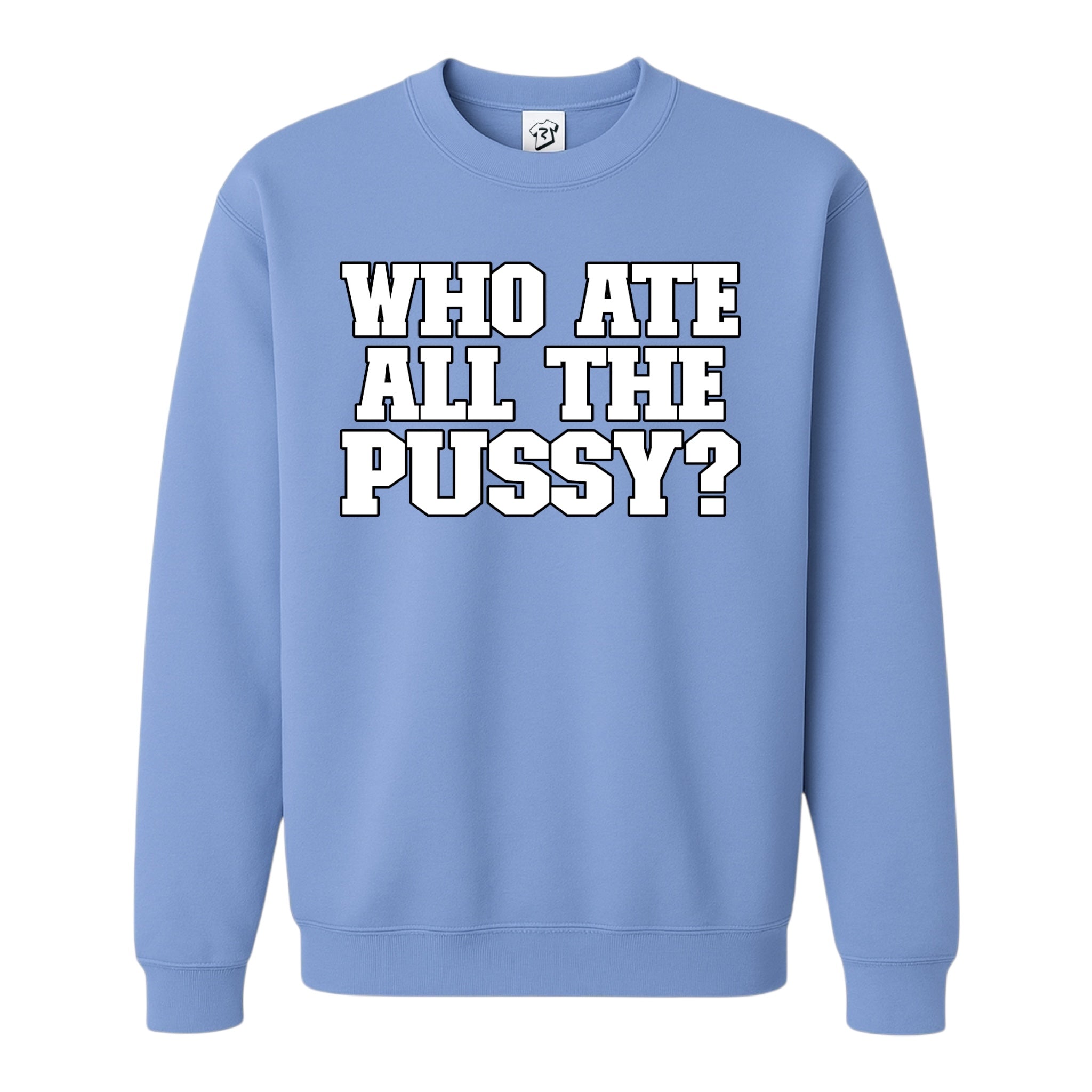 Tees Club crewneck sweatshirt Who Ate All The Pussy? - Sweatshirt Black Size M detail
