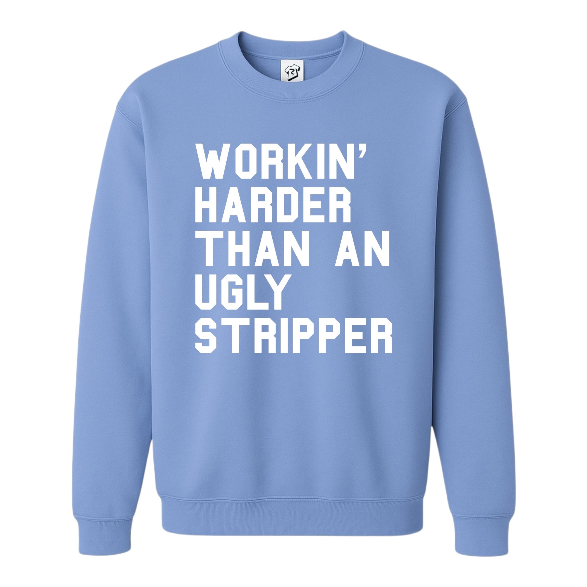 Tees Club crewneck sweatshirt Workin' Harder Than an Ugly Stripper - Sweatshirt Black Size M detail