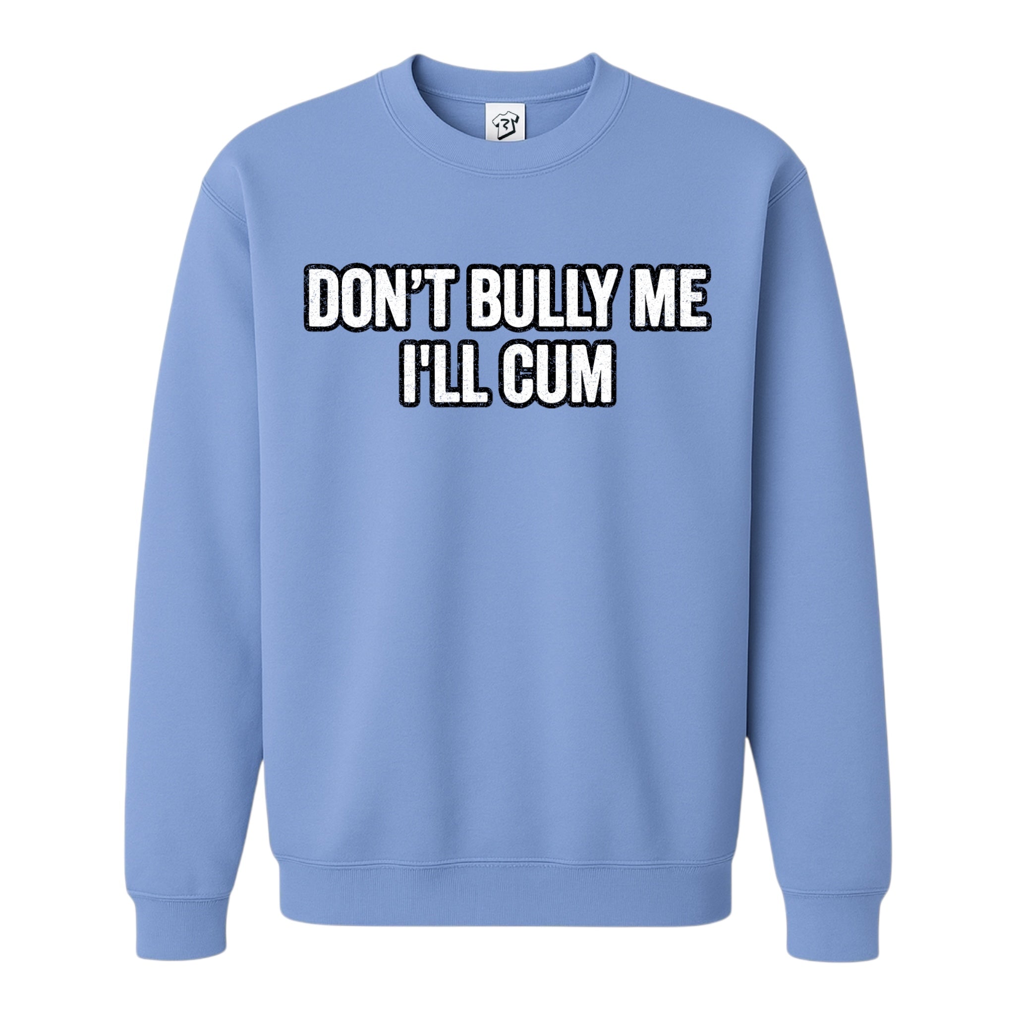 Tees Club crewneck sweatshirt Don't Bully Me I'll Cum - Sweatshirt Black Size M detail