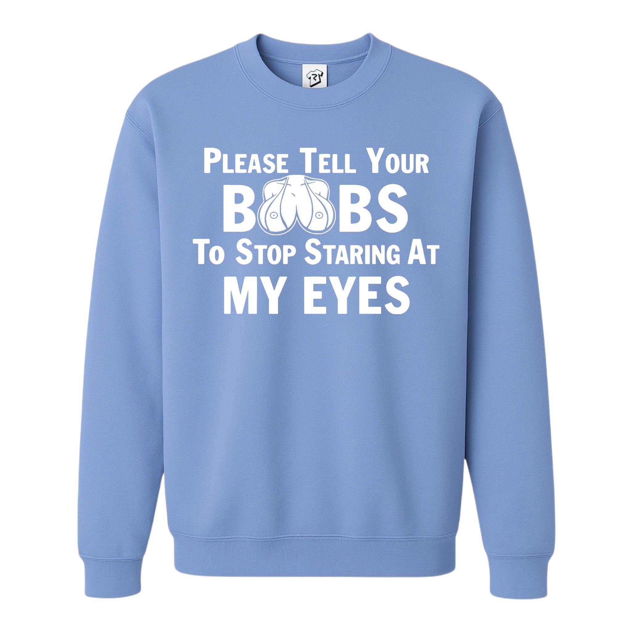 Tees Club crewneck sweatshirt Please Tell Your Boobs to Stop Staring At My Eyes - Sweatshirt Black Size M detail