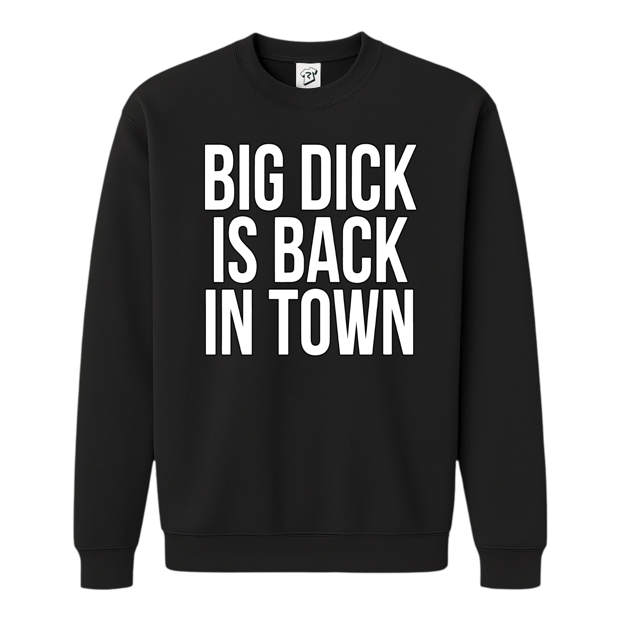 Tees Club crewneck sweatshirt Big Dick Is Back in Town - Sweatshirt Black Size S back view