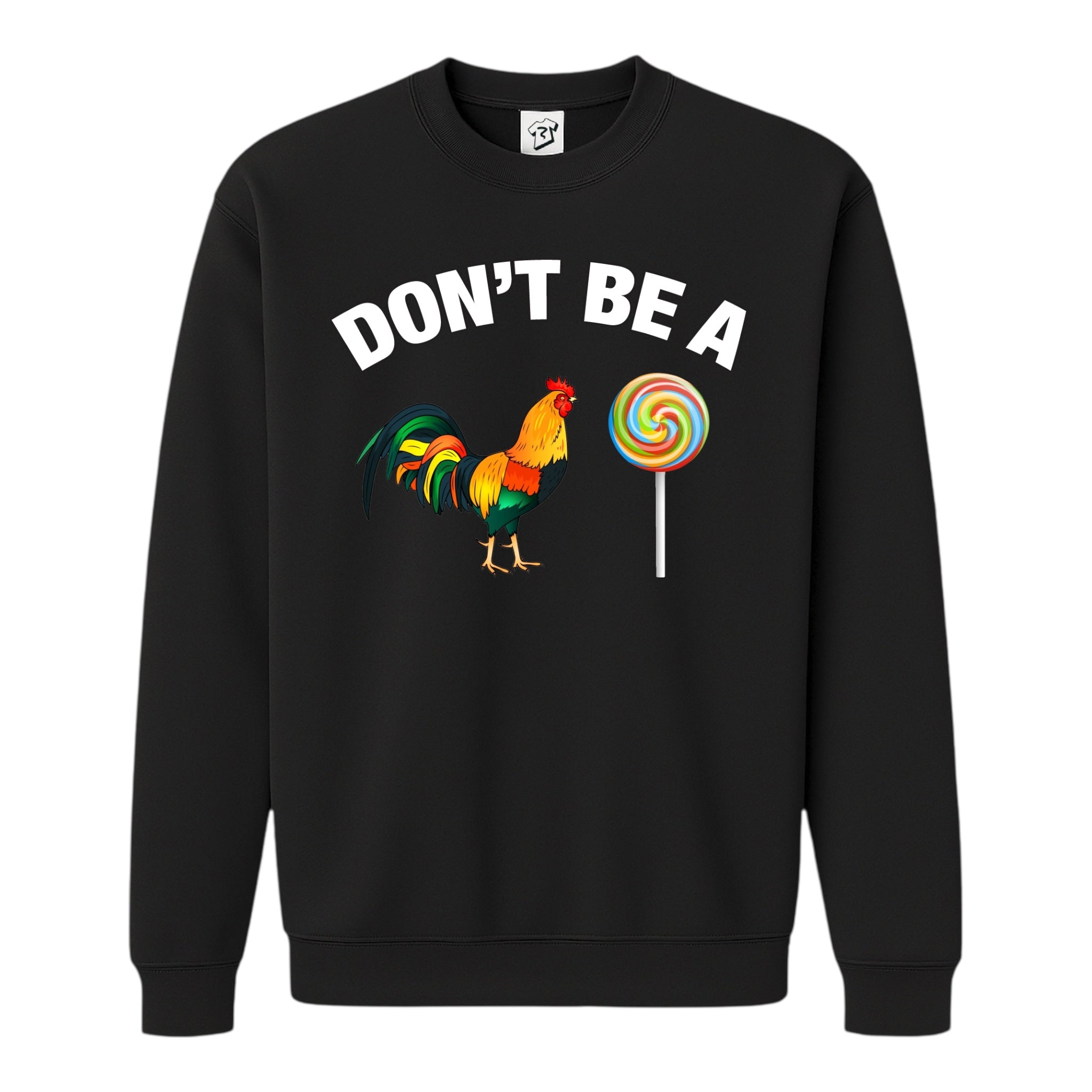 Tees Club crewneck sweatshirt Don't Be a Cock Sucker - Sweatshirt Black Size S front view