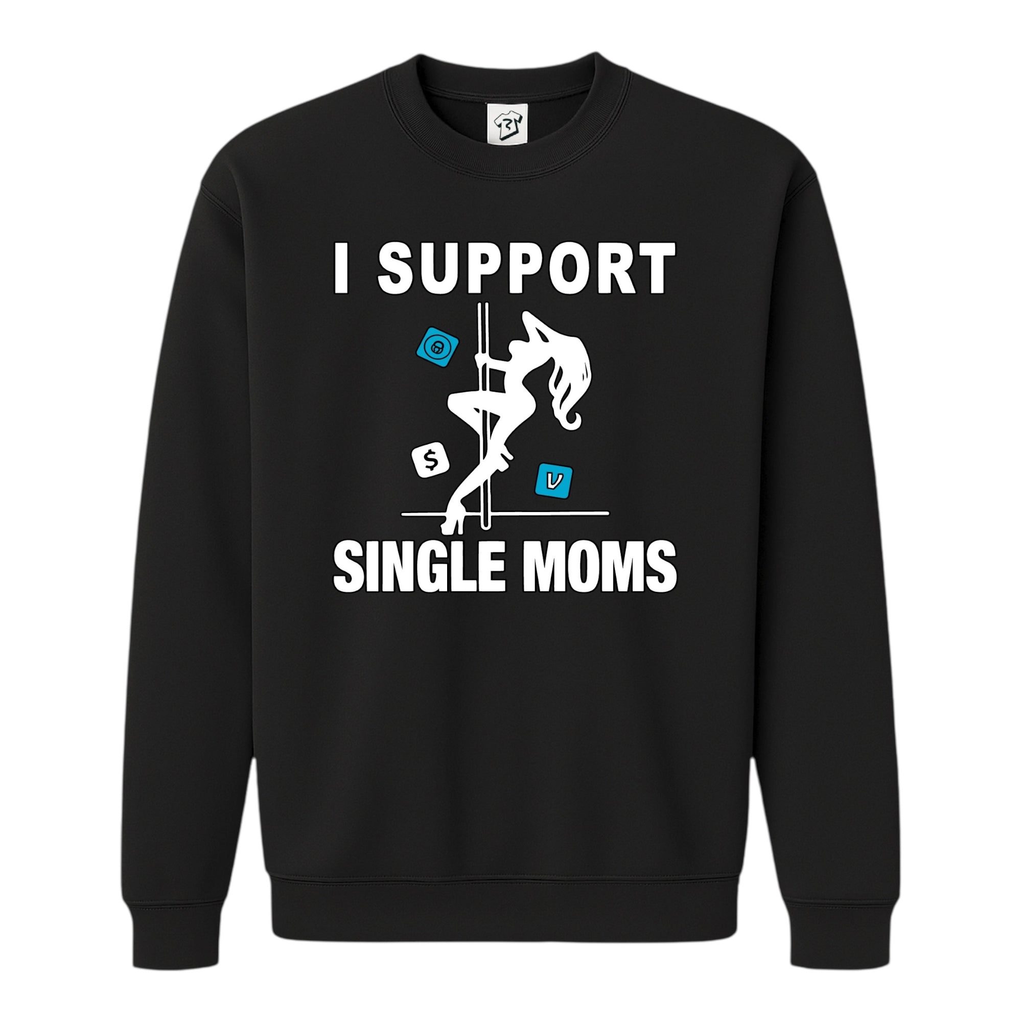 Tees Club crewneck sweatshirt I Support Single Moms - Sweatshirt Black Size S back view