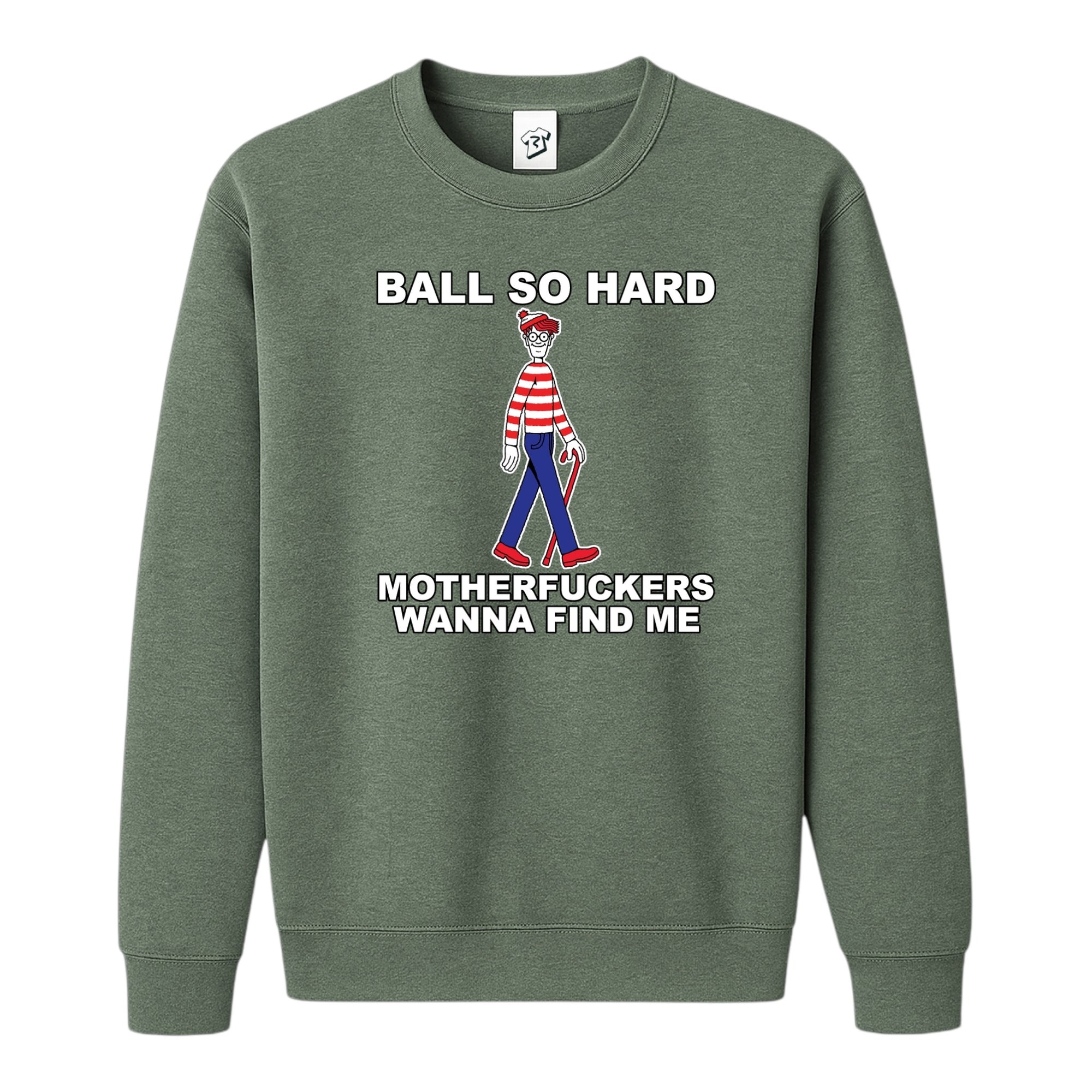 Tees Club crewneck sweatshirt Ball So Hard Motherfuckers Wanna Find Me (Waldo) - Sweatshirt Black Size S back view