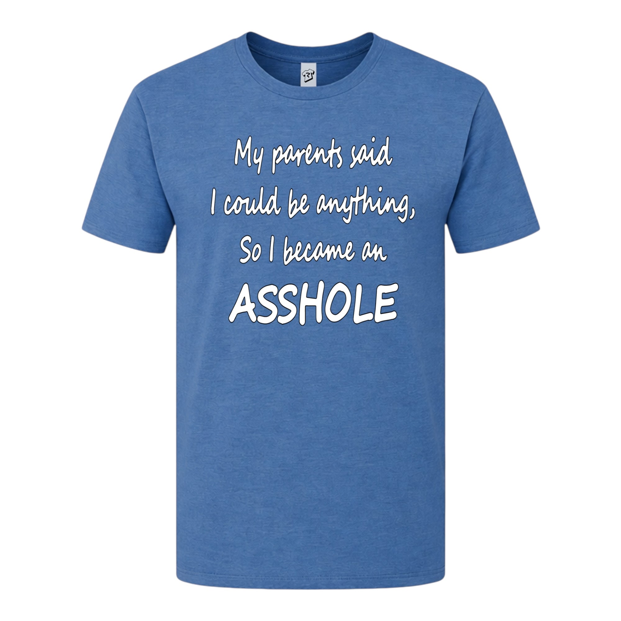 Tees Club graphic tee My Parents Said I could Be Anything So I Became an Asshole - Premium Tee Black Size S front view