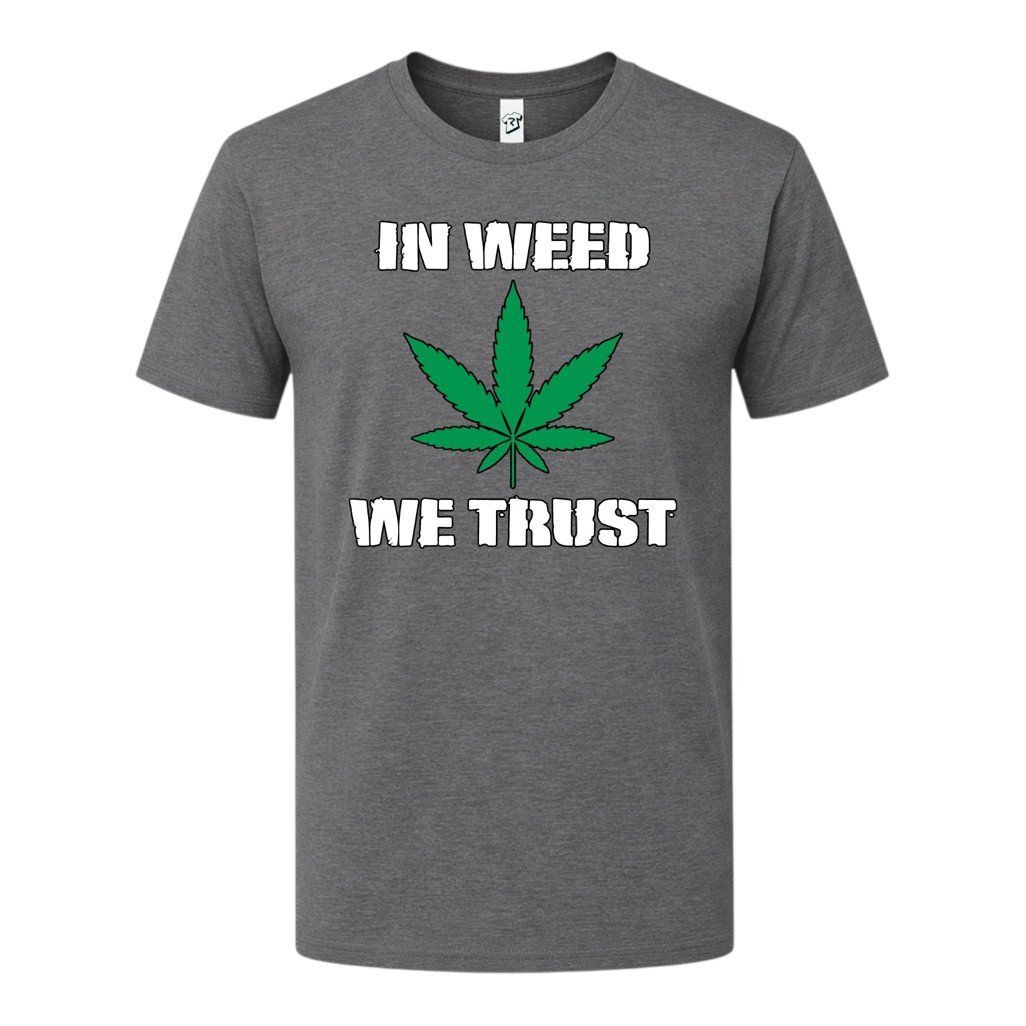 In Weed We Trust - Premium Tee