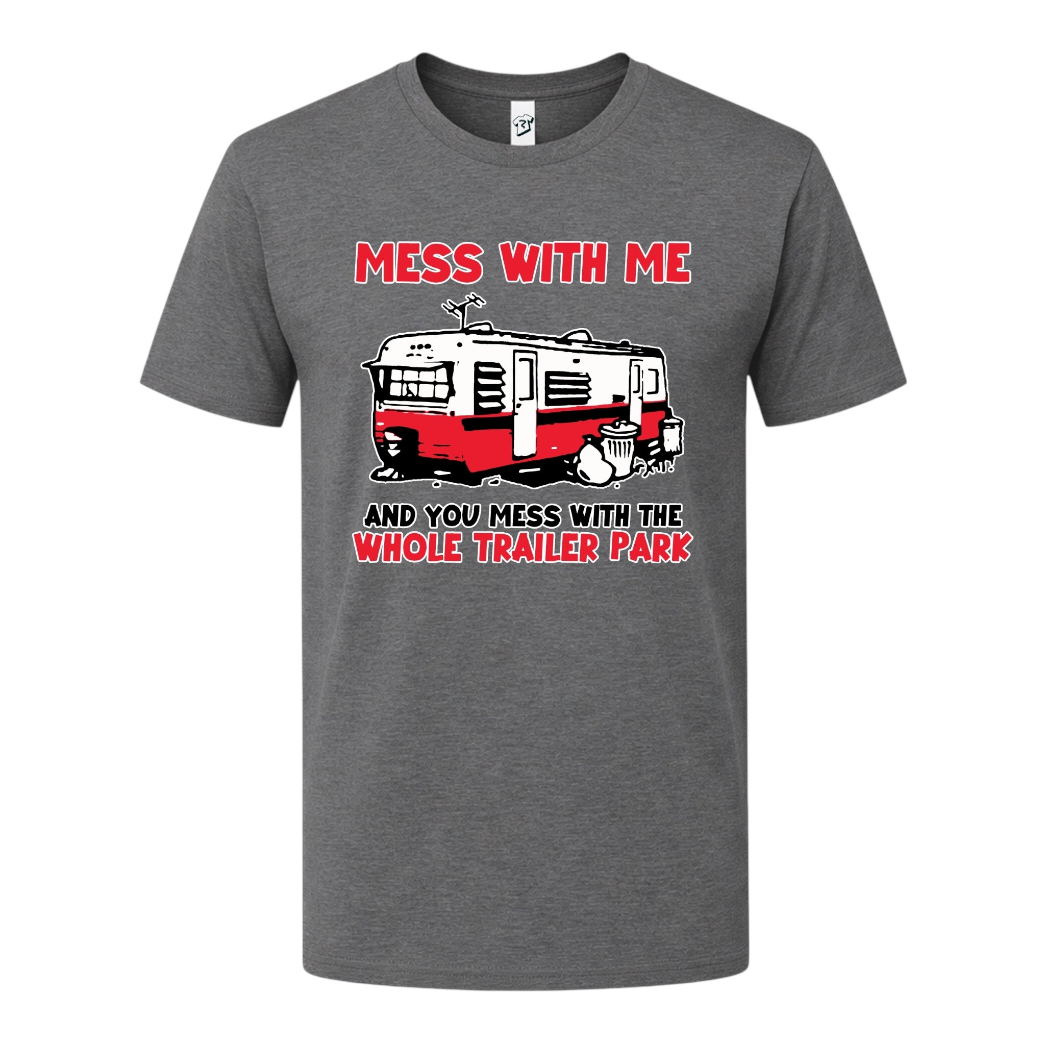 Tees Club graphic tee Mess With Me You Mess With the Whole Trailer Park - Premium Tee Black Size XL detail