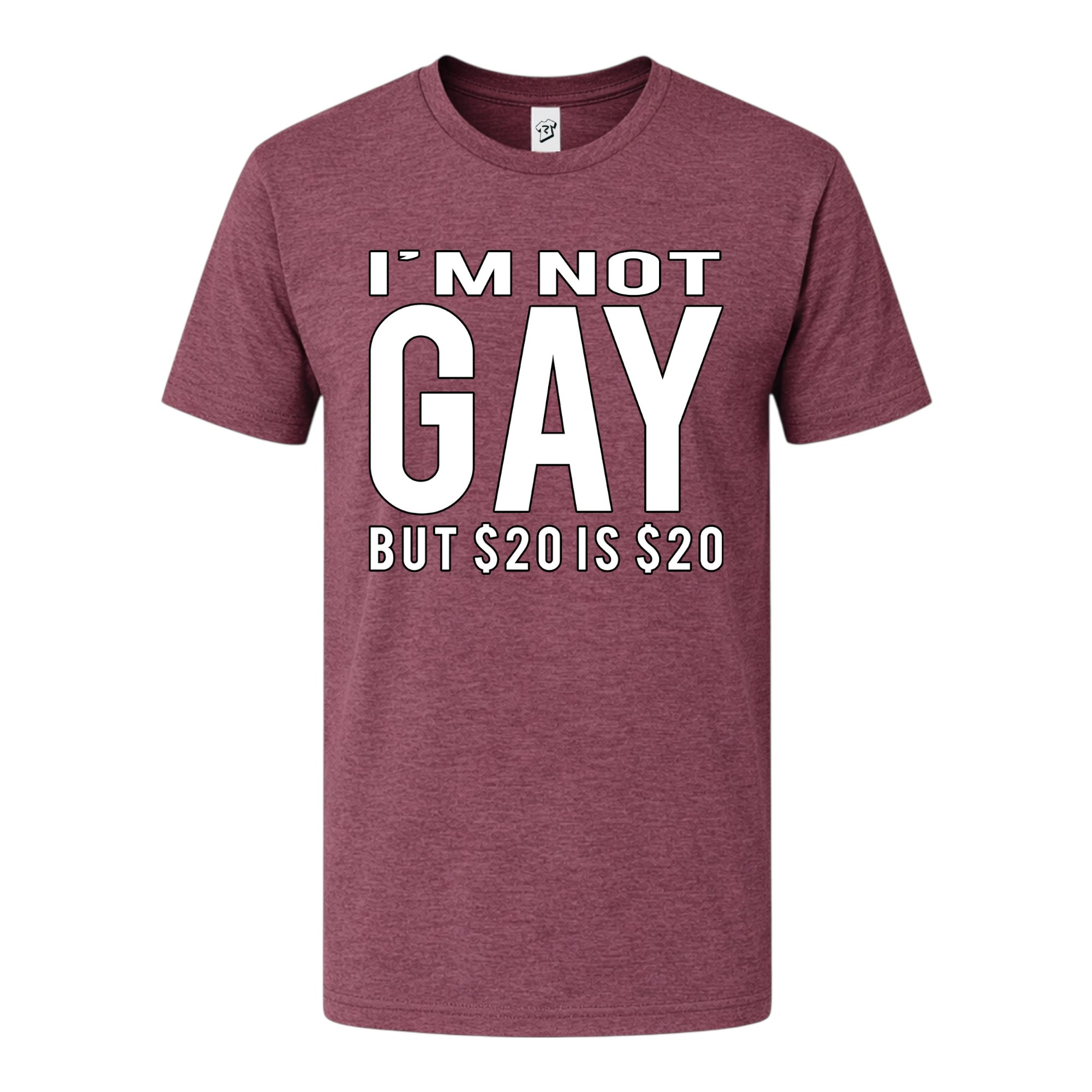 Tees Club graphic tee I'm Not Gay But $20 Is $20 - Premium Tee Black Size XL detail