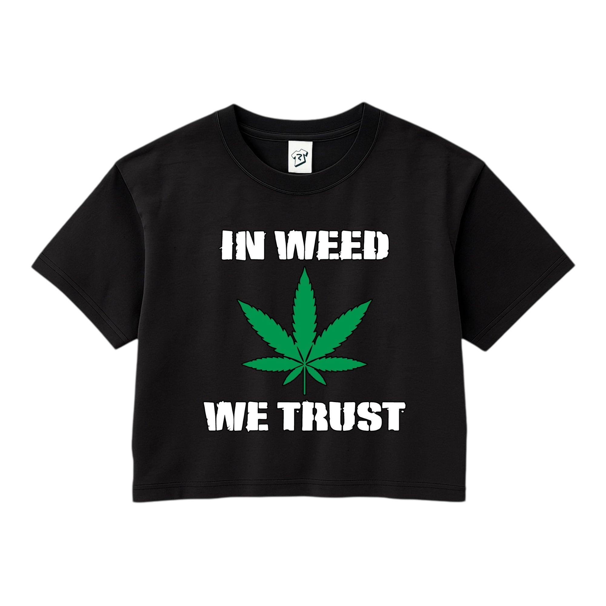 In Weed We Trust - Crop Top