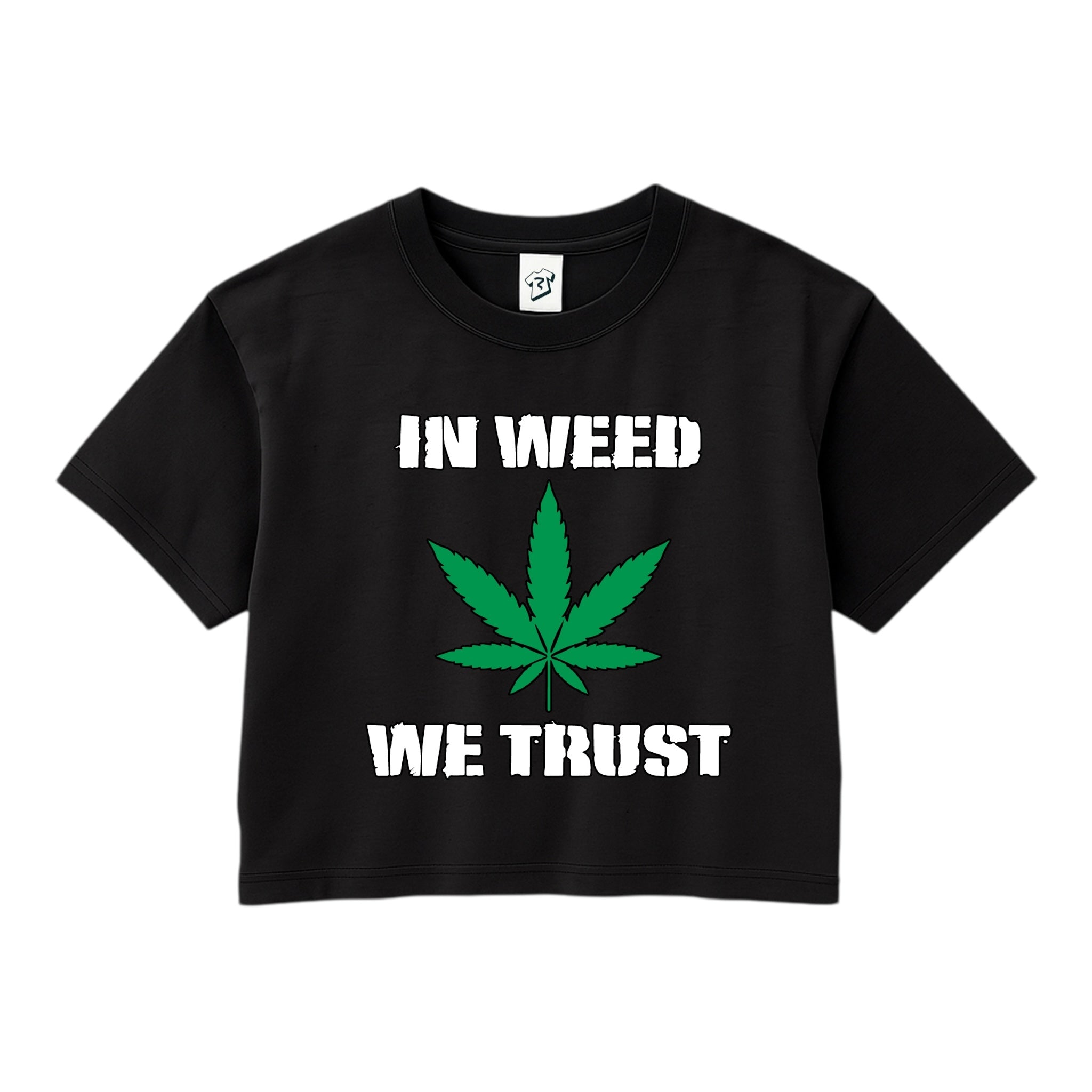 In Weed We Trust - Crop Top