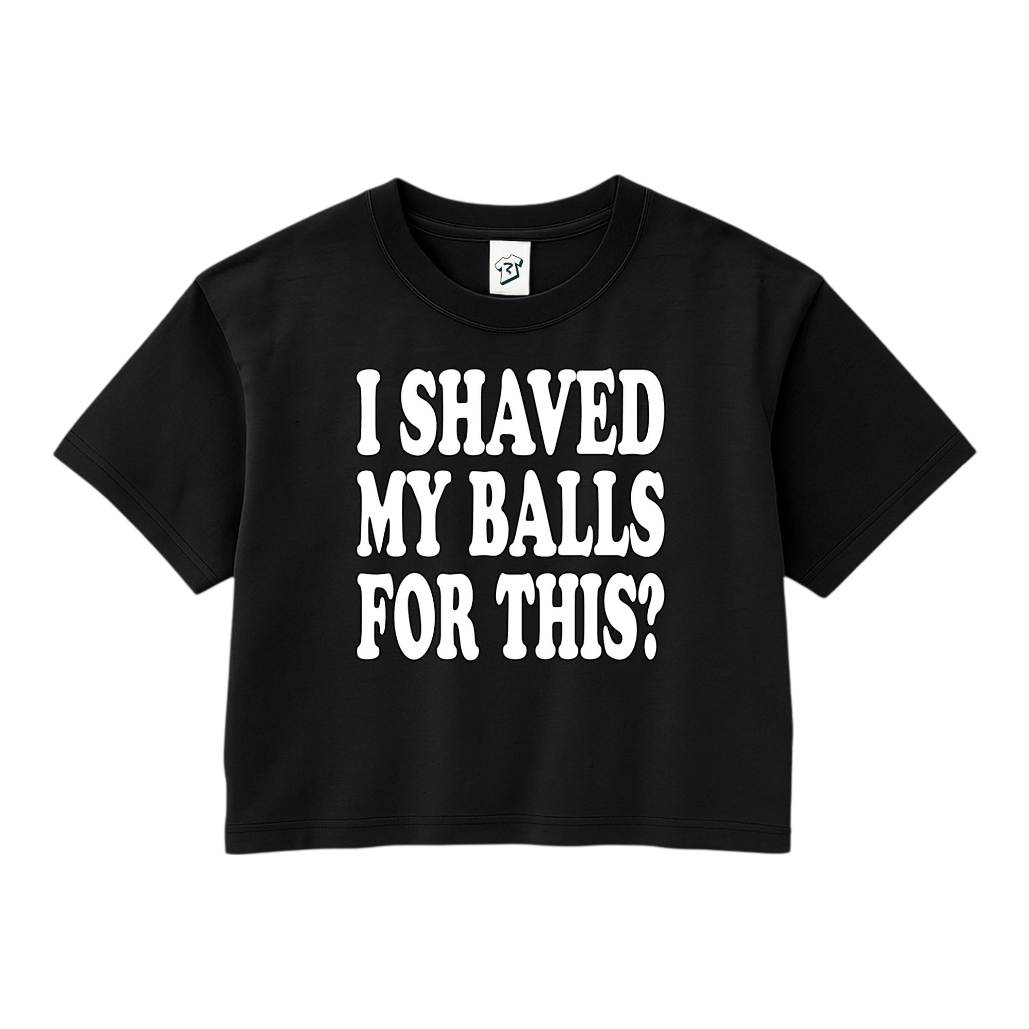 Tees Club crop top I Shaved My Balls for This? - Crop Top Black Size XS front view