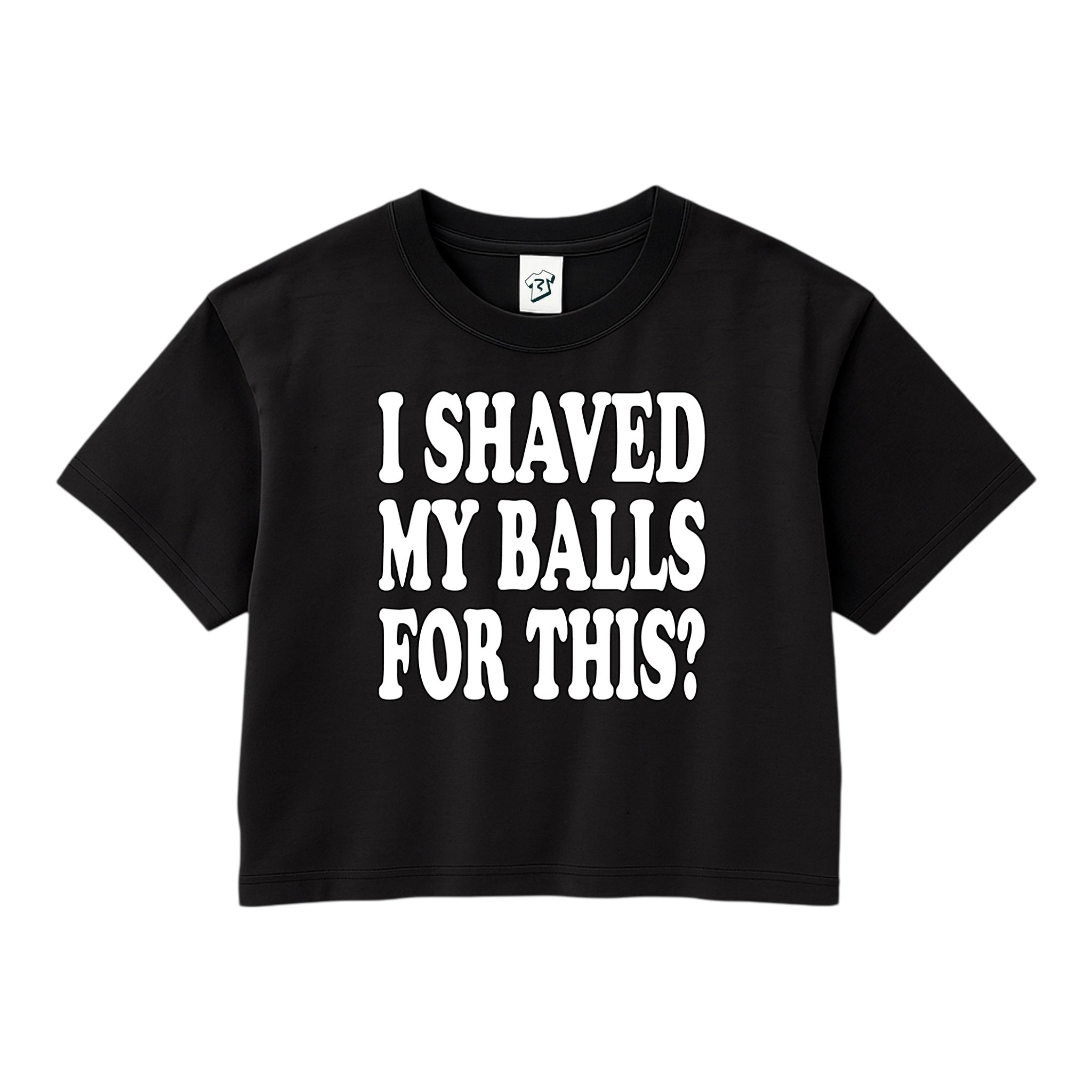 Tees Club crop top I Shaved My Balls for This? - Crop Top Black Size XS front view
