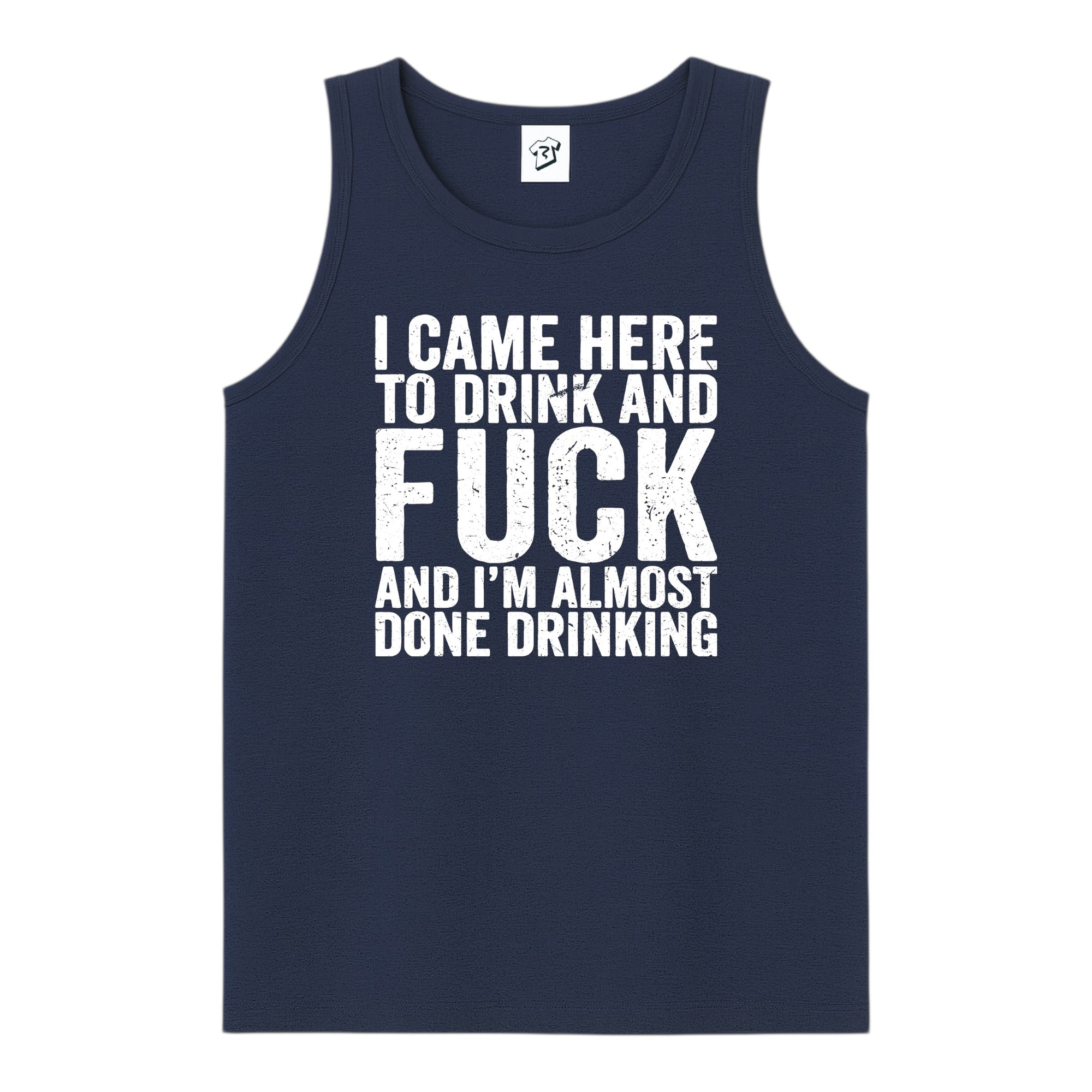 Tees Club tank top I Came Here to Drink and Fuck - Tank Top Navy Size S back view