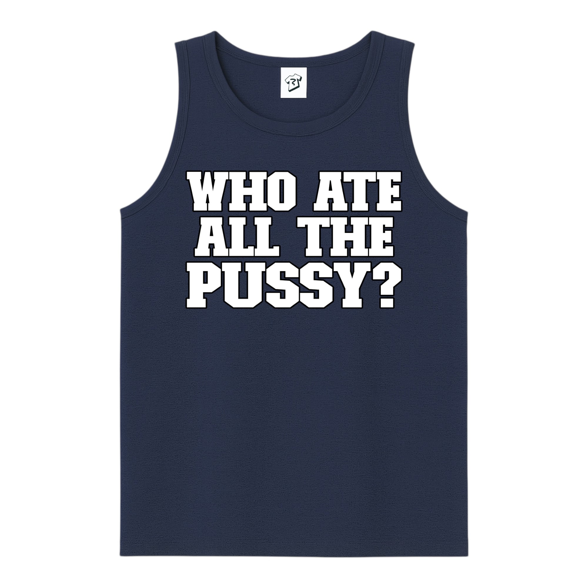Tees Club tank top Who Ate All The Pussy? - Tank Top Navy Size S front view