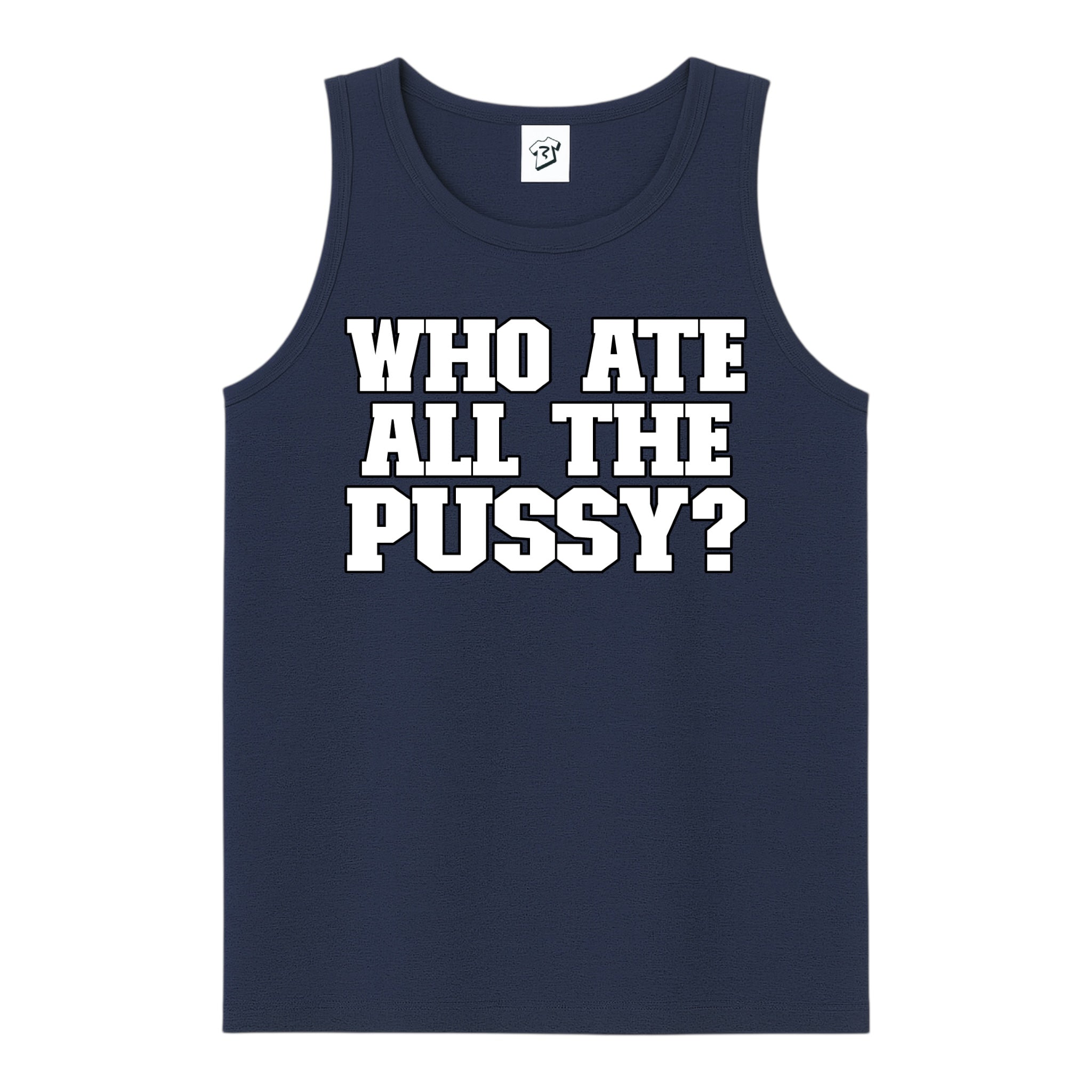 Tees Club tank top Who Ate All The Pussy? - Tank Top Navy Size S front view