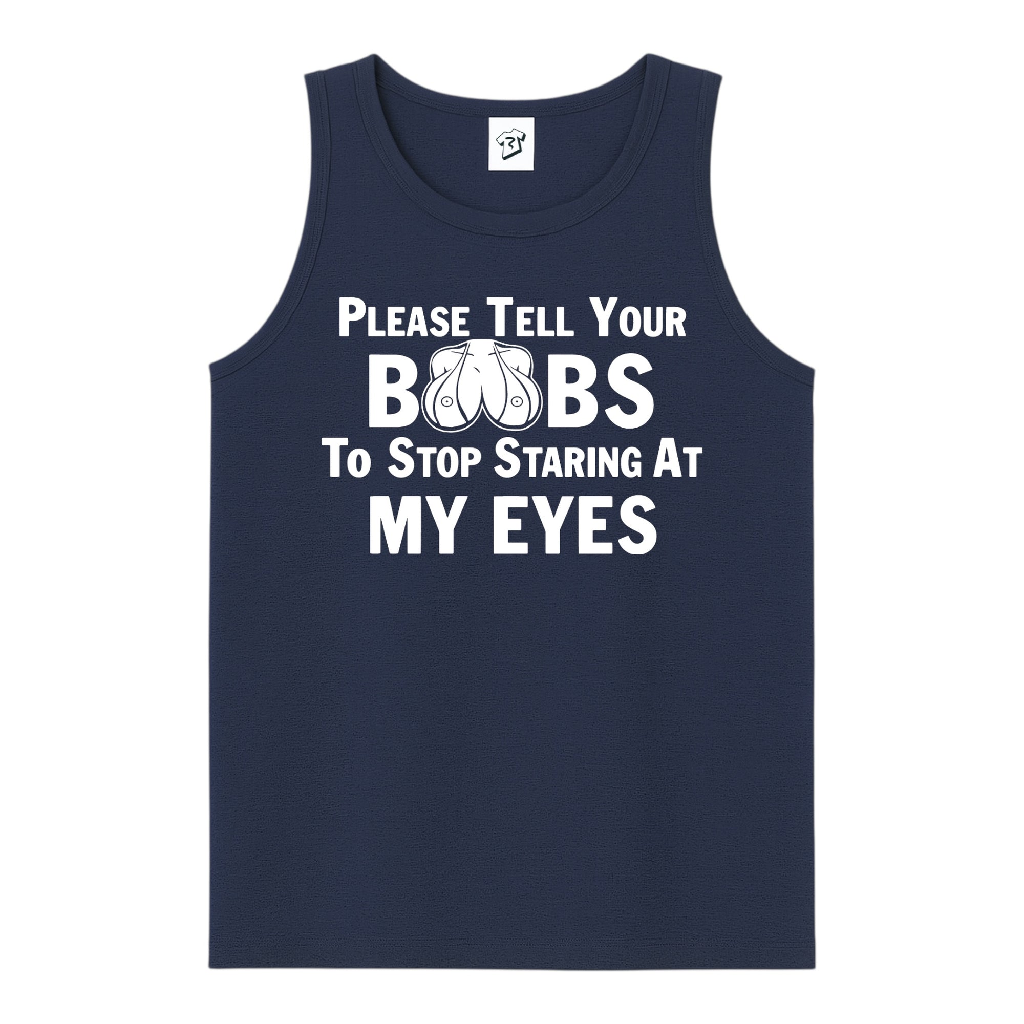 Tees Club tank top Please Tell Your Boobs to Stop Staring At My Eyes - Tank Top Navy Size S front view