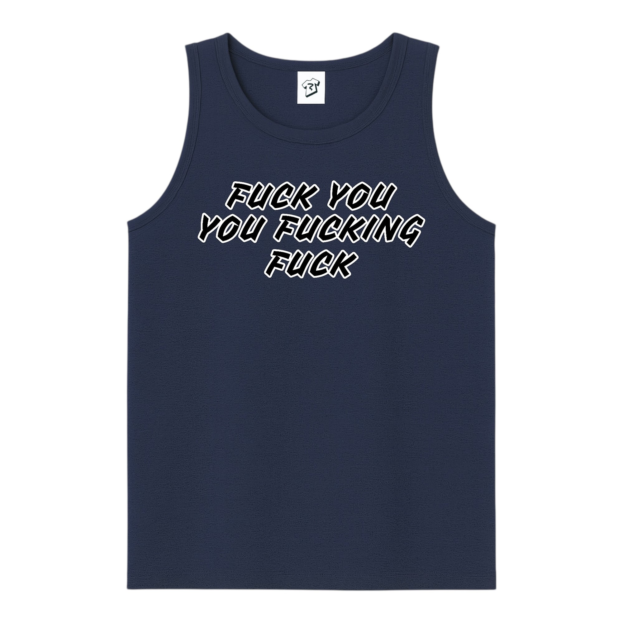 Tees Club tank top Fuck You You Fucking Fuck - Tank Top Navy Size S front view