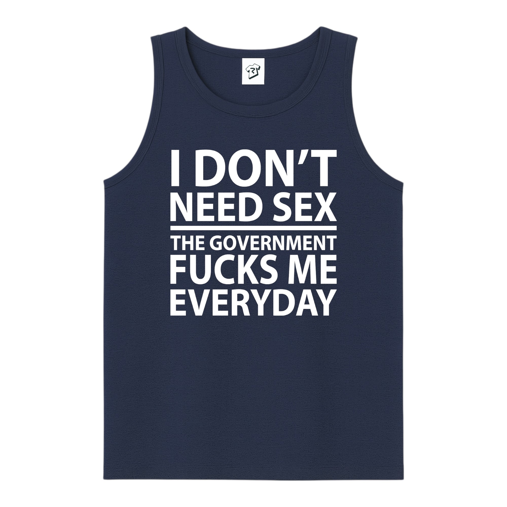 Tees Club tank top I Don't Need Sex the Government Fucks Me Everyday - Tank Top Navy Size S front view