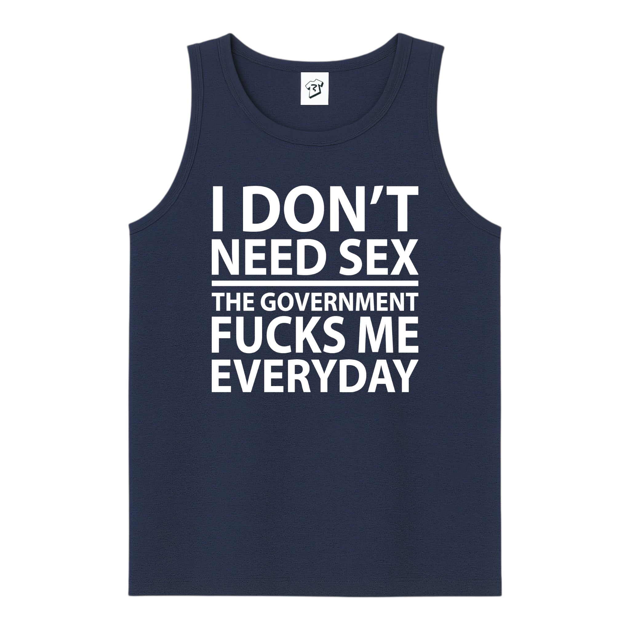 Tees Club tank top I Don't Need Sex the Government Fucks Me Everyday - Tank Top Navy Size S front view