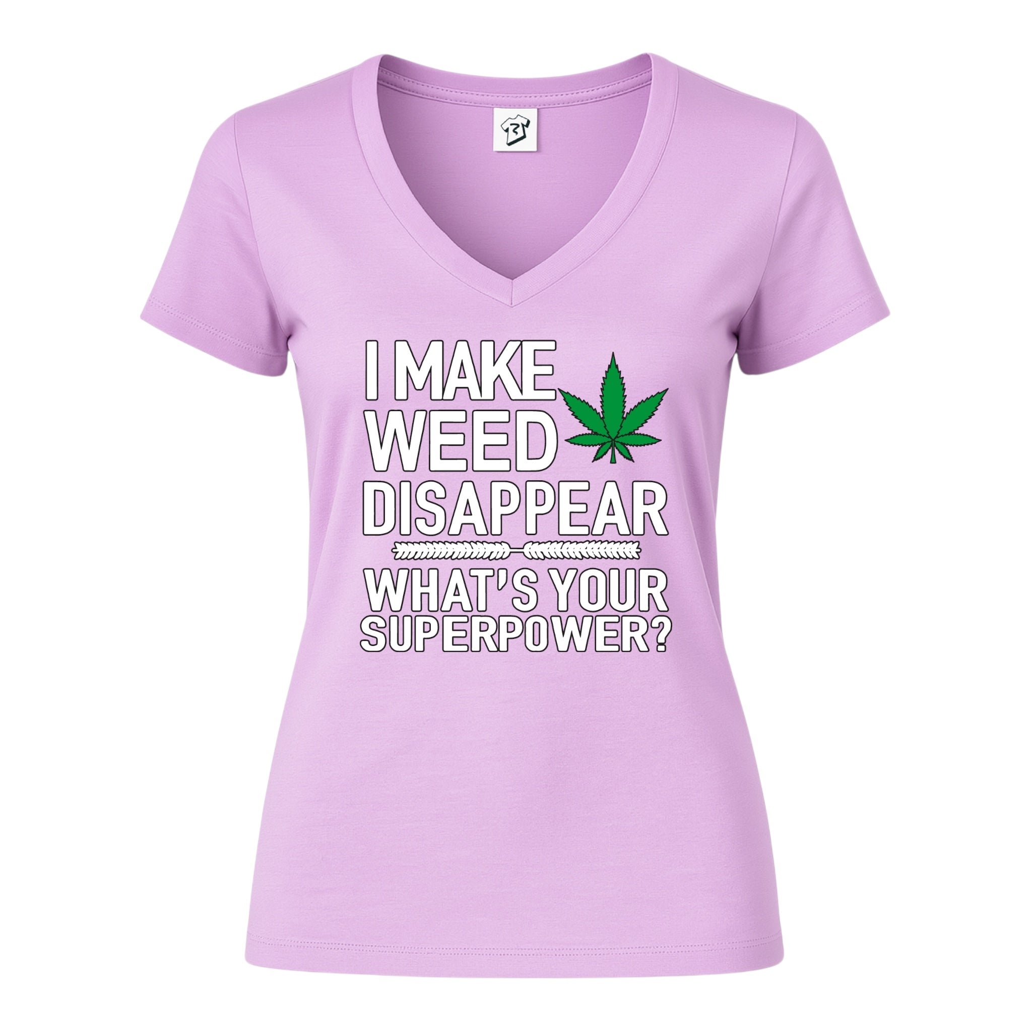 I Make Weed Disappear What's Your Superpower? - V-Neck Tee