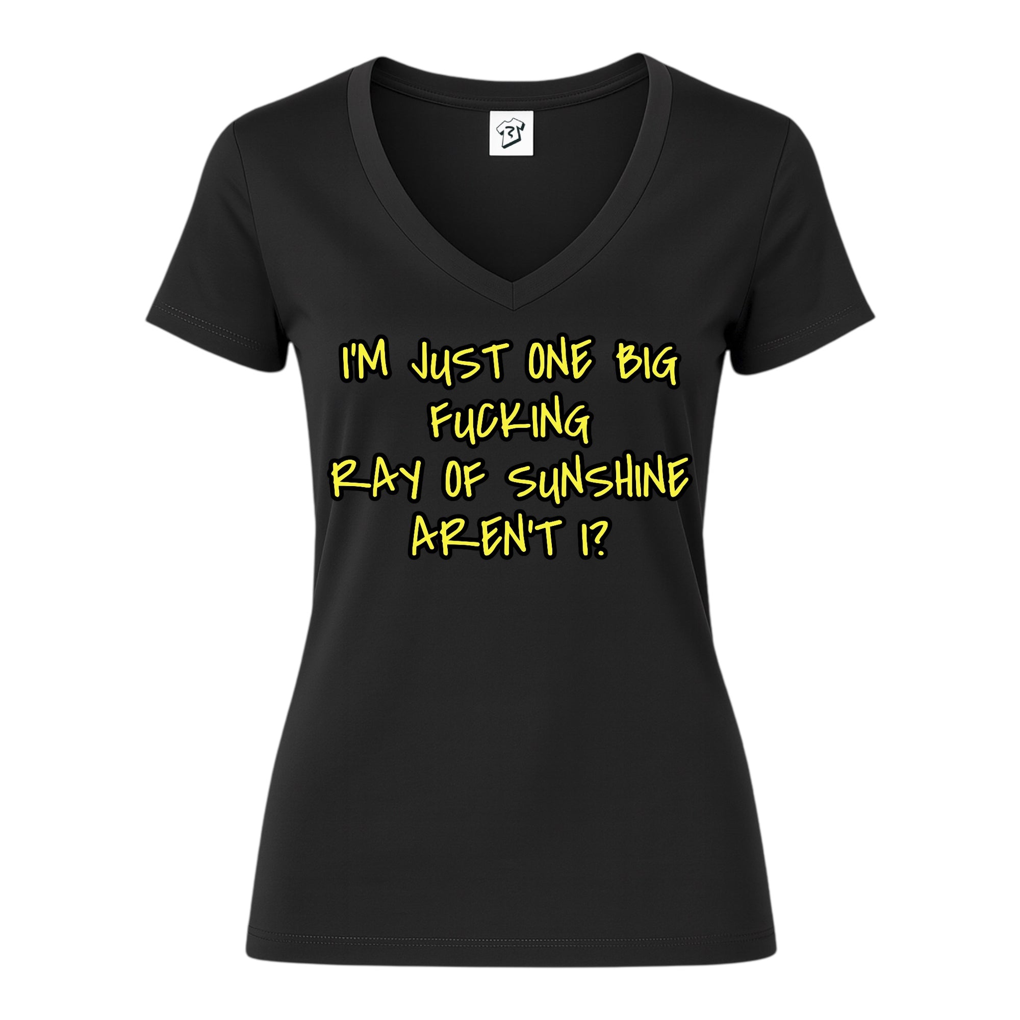 Tees Club v-neck t-shirt I'm Just One Big Fucking Ray of Sunshine - V-Neck Tee Black Size XS front view