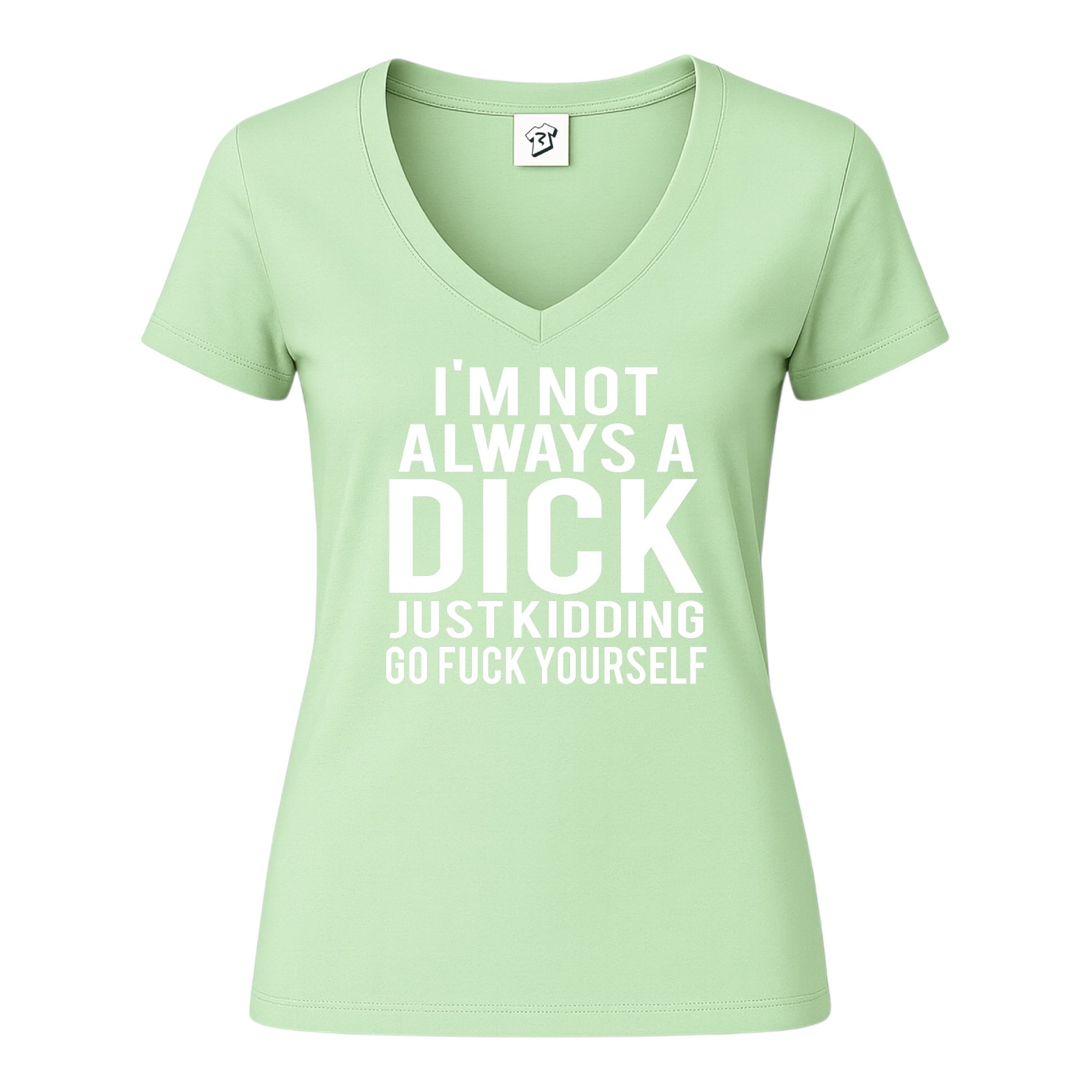 Tees Club v-neck t-shirt I'm not Always a Dick Just Kidding Go Fuck Yourself - V-Neck Tee Black Size XS back view