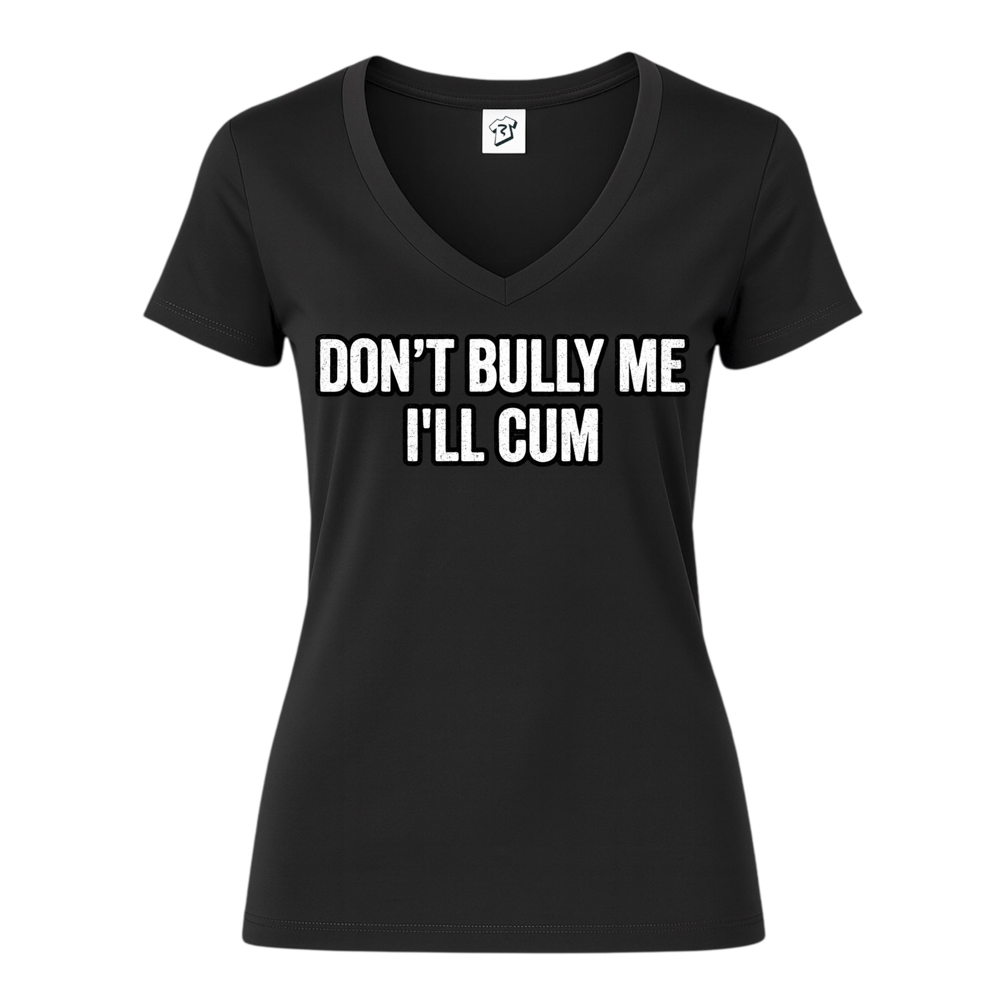 Tees Club v-neck t-shirt Don't Bully Me I'll Cum - V-Neck Tee Black Size XS back view