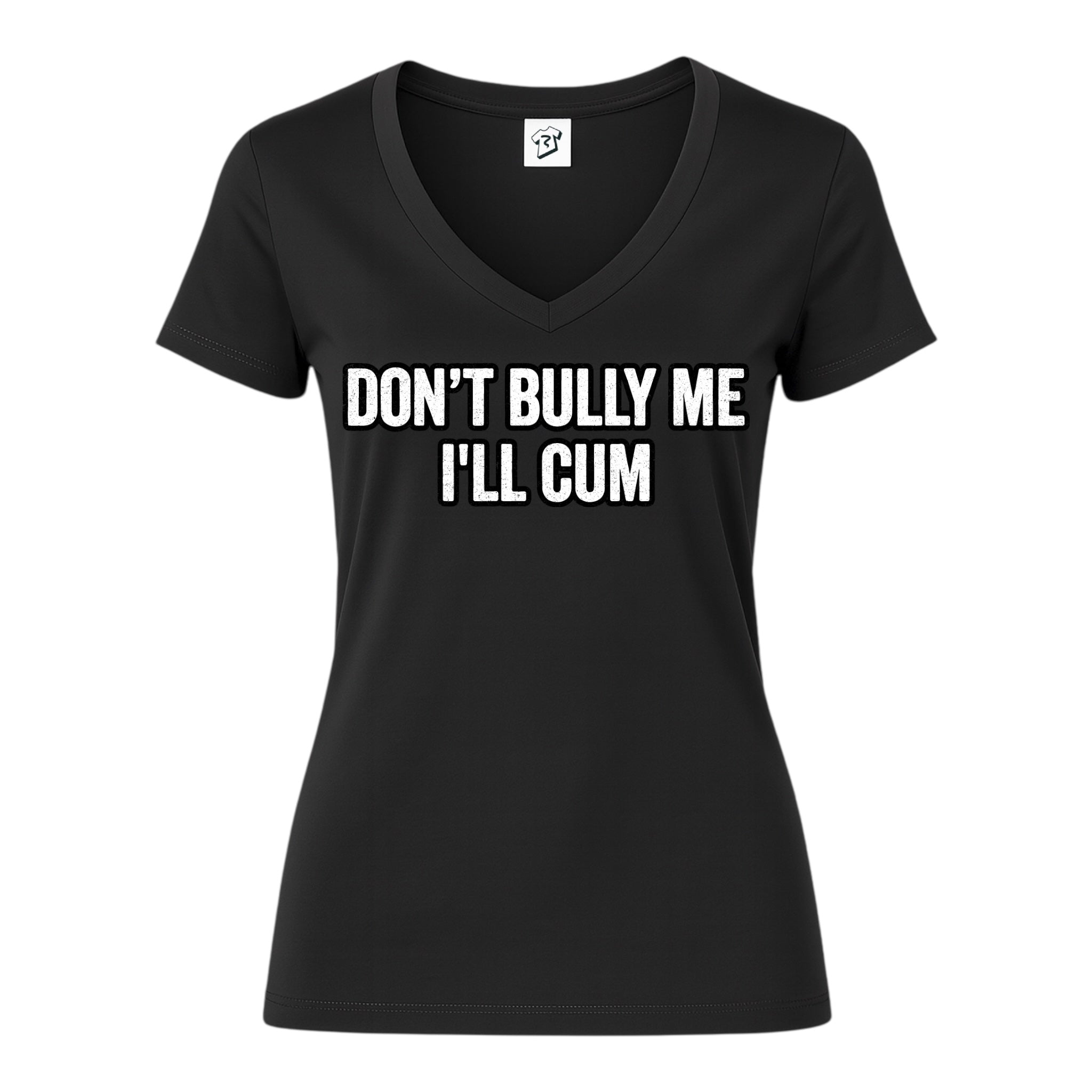 Tees Club v-neck t-shirt Don't Bully Me I'll Cum - V-Neck Tee Black Size XS back view